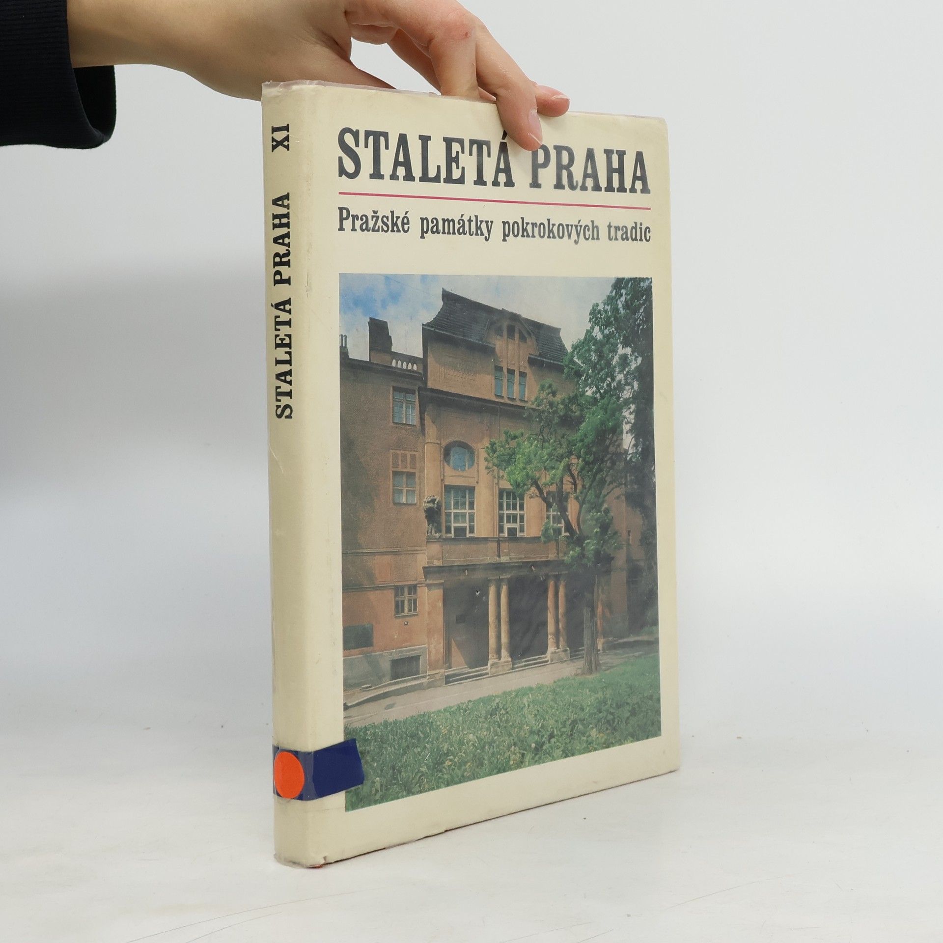 Dr. Eva Šádová Staletá Praha XI: Pražské památky pokrokových tradic