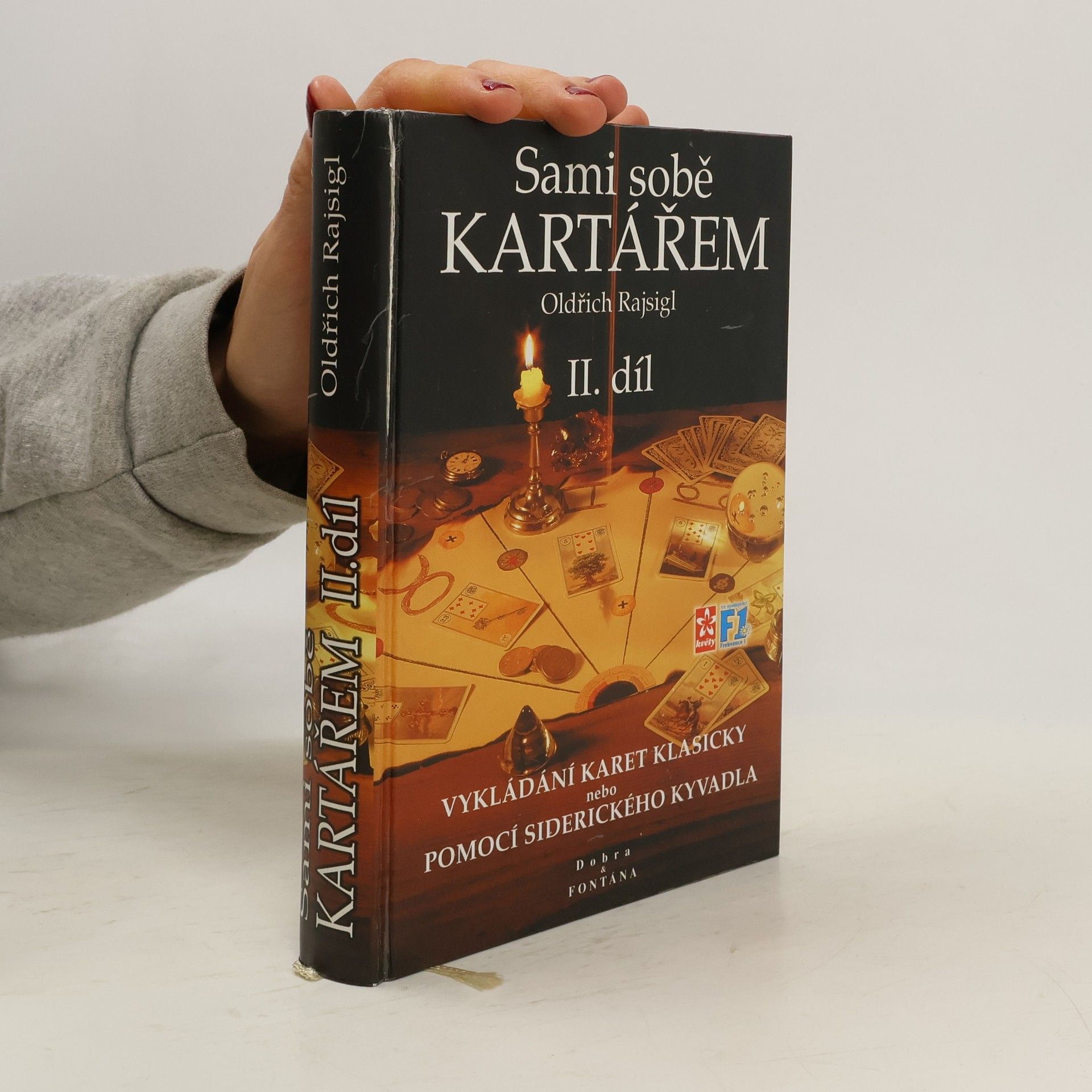 Oldřich Rajsigl Sami sobě kartářem. II. díl, Věštění z karet klasicky nebo pomocí siderického kyvadla