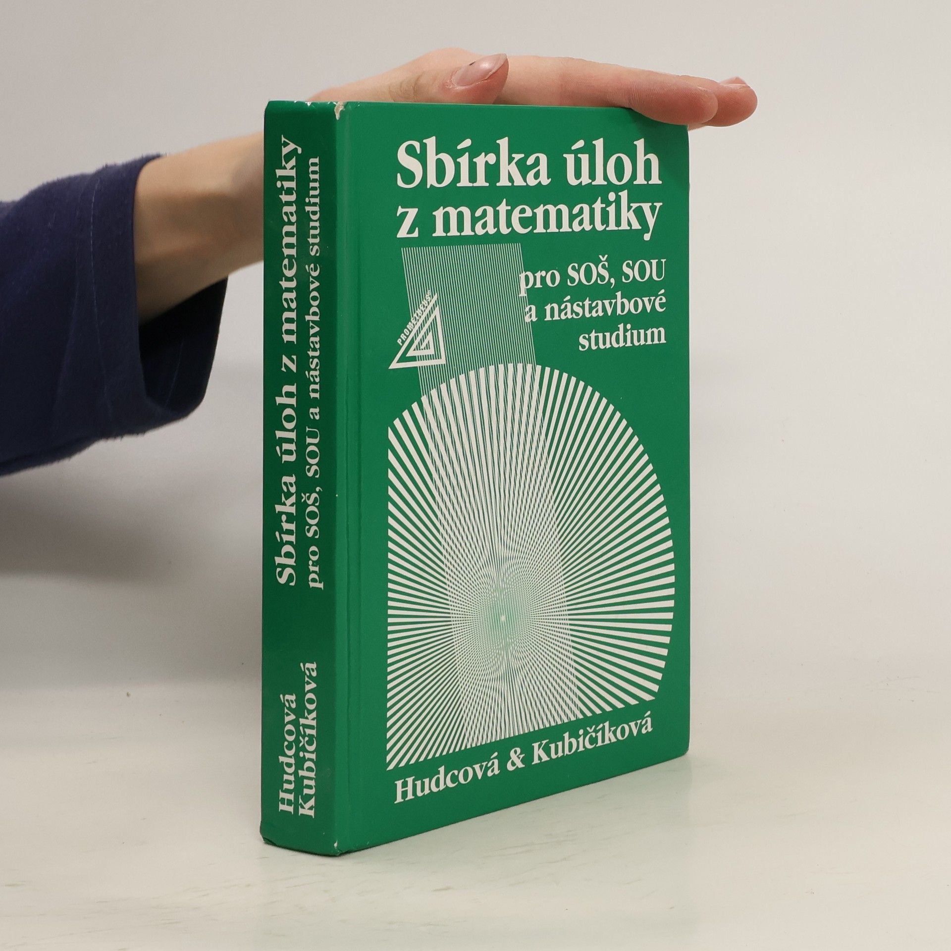 Milada Hudcová Sbírka úloh z matematiky pro SOŠ, SOU a nástavbové studium