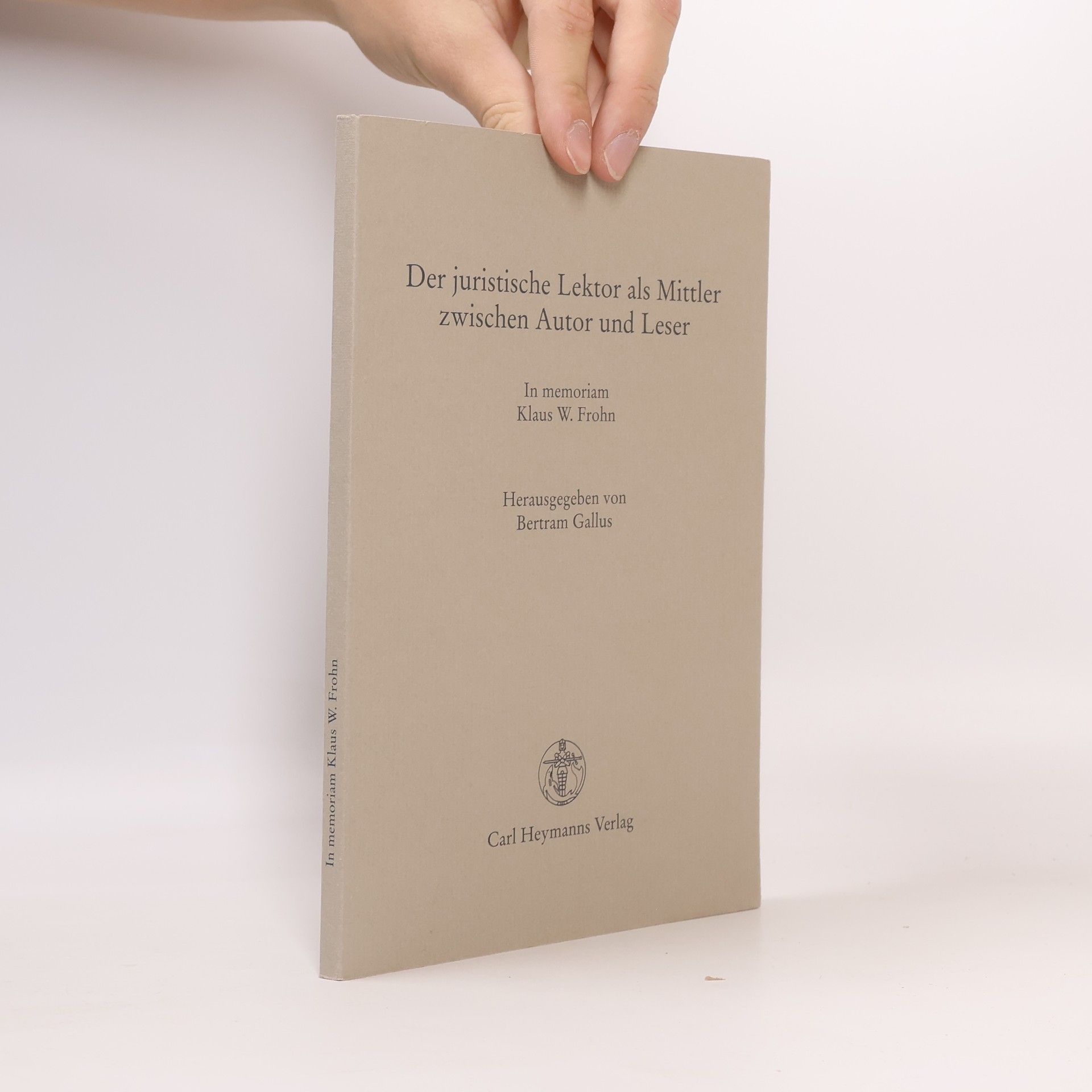 Bertram Gallus Der juristische Lektor als Mittler zwischen Autor und Leser