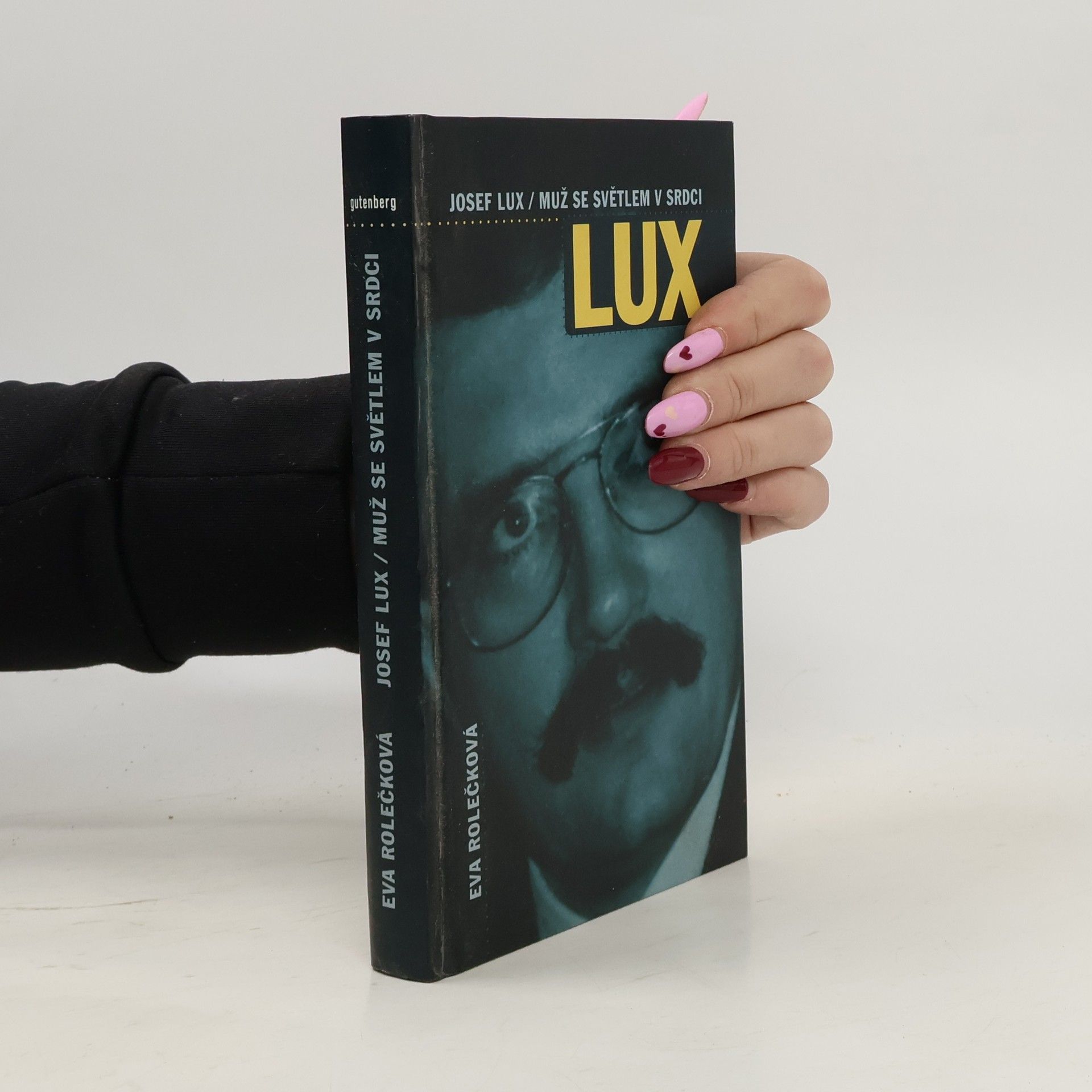Eva Rolečková Josef Lux. Muž se světlem v srdci