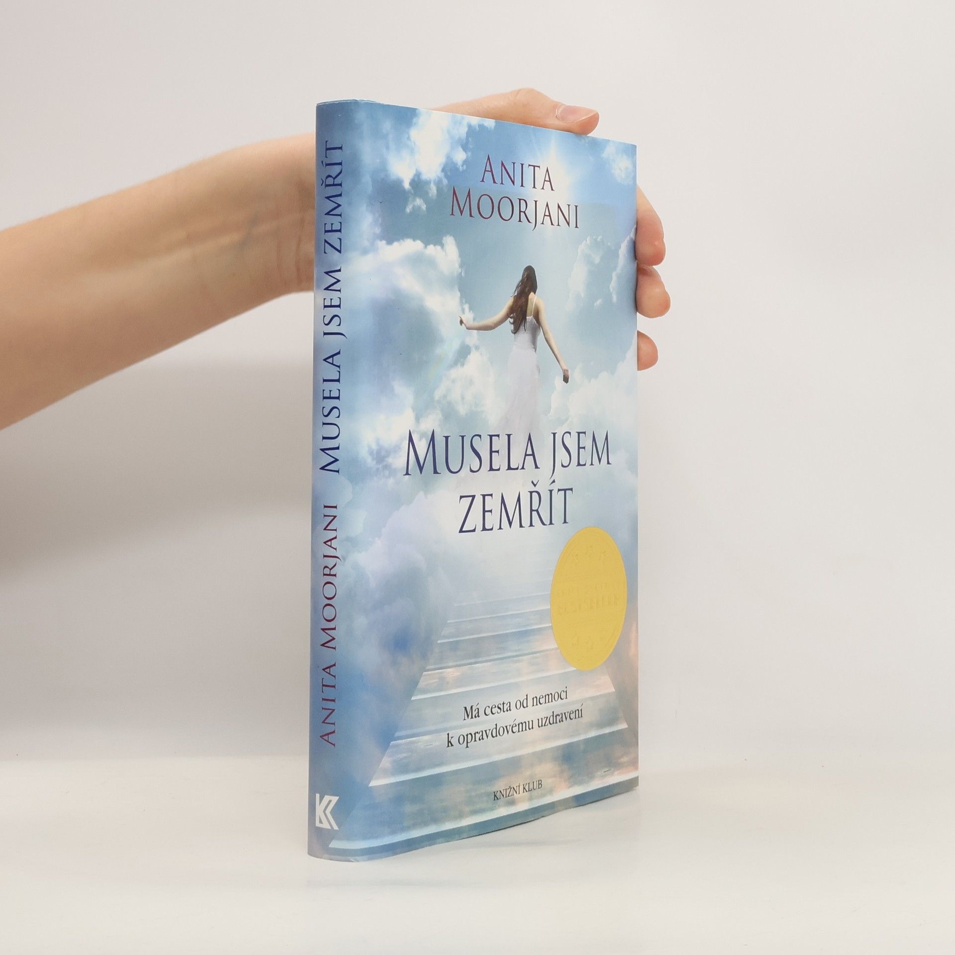 Anita Moorjani Musela jsem zemřít