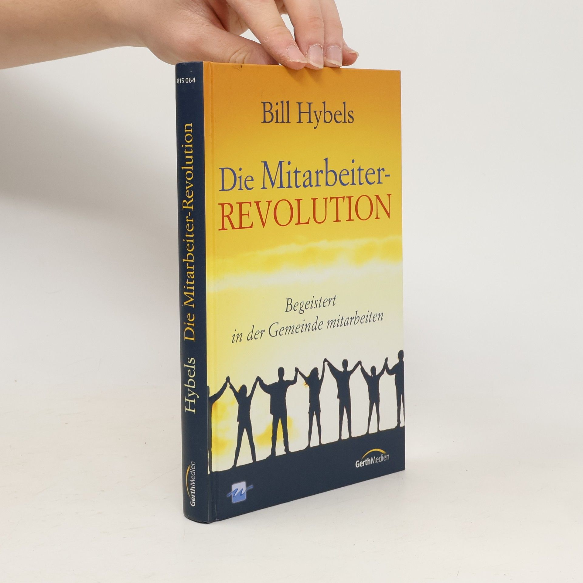 Bill Hybels Die Mitarbeiter-Revolution