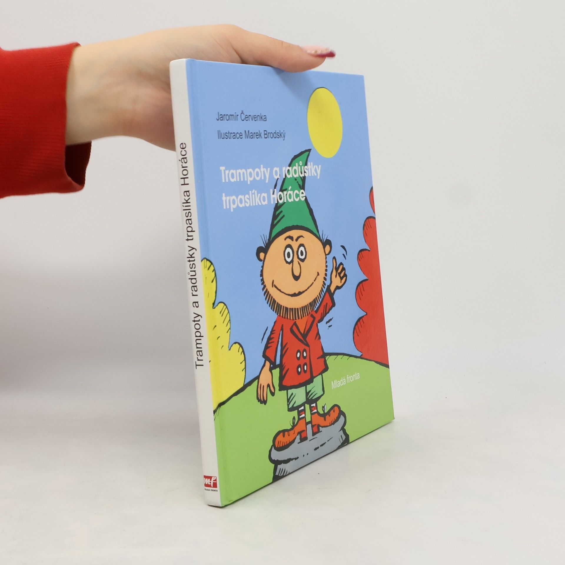 Trampoty a radůstky trpaslíka Horáce