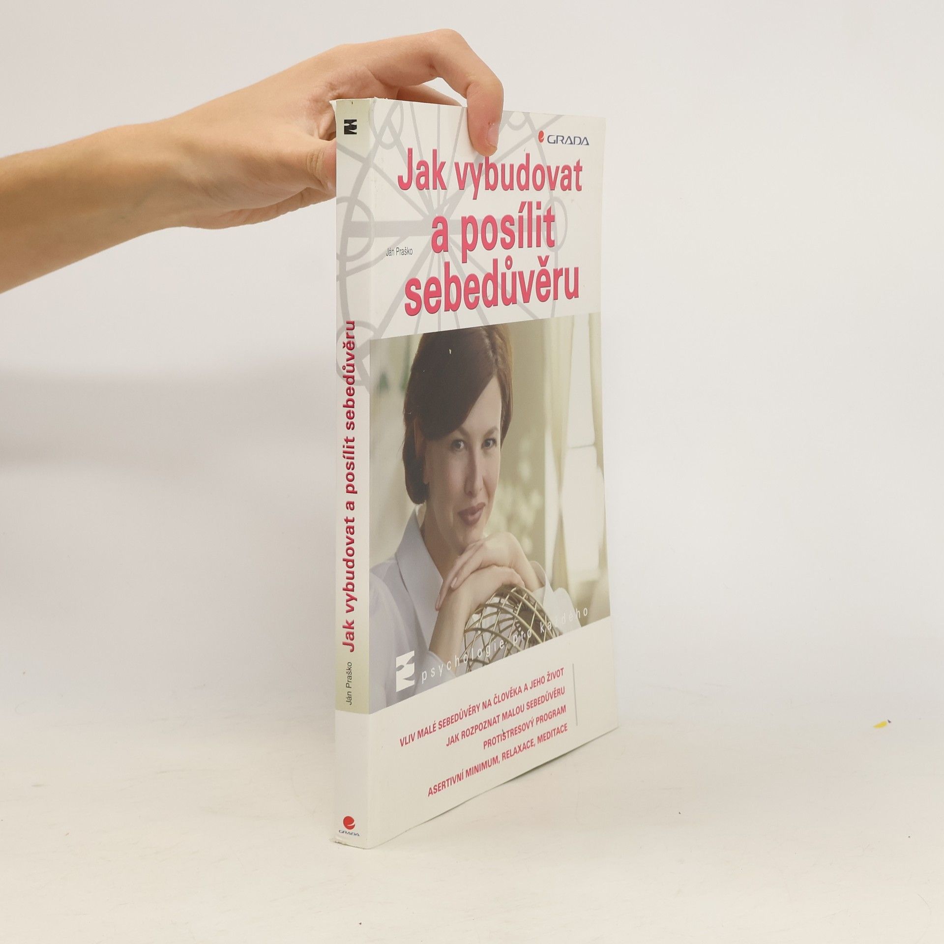 Ján Praško Pavlov Jak vybudovat a posílit sebedůvěru