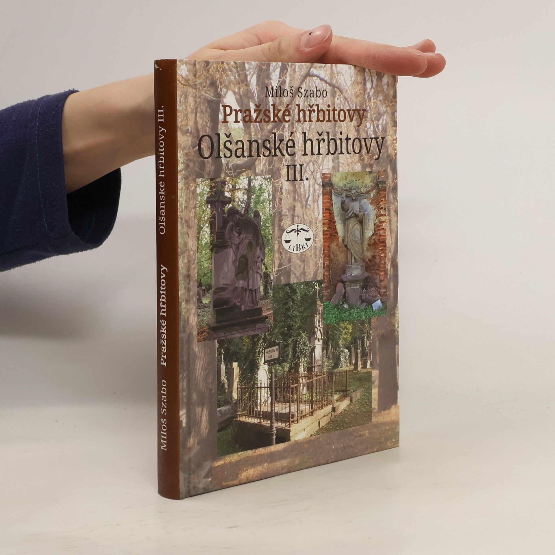Miloš Szabo Pražské hřbitovy. Olšanské hřbitovy III.