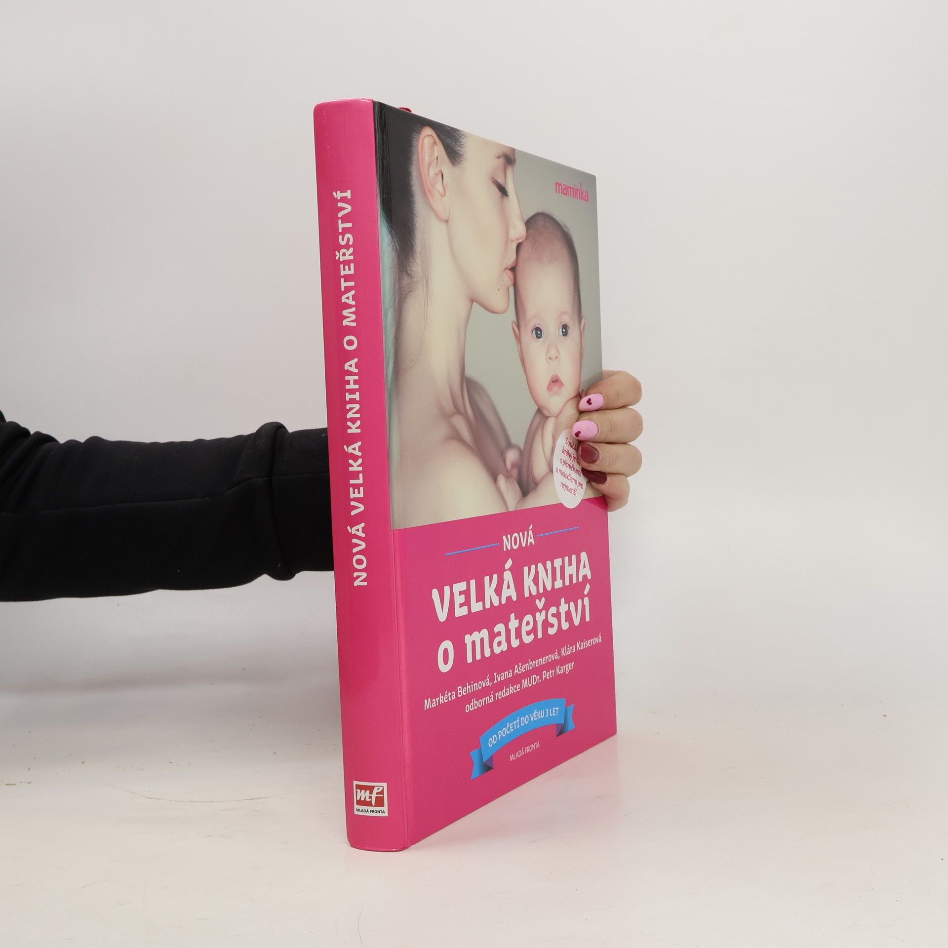 Markéta Behinová Nová velká kniha o mateřství. Od početí do věku 3 let