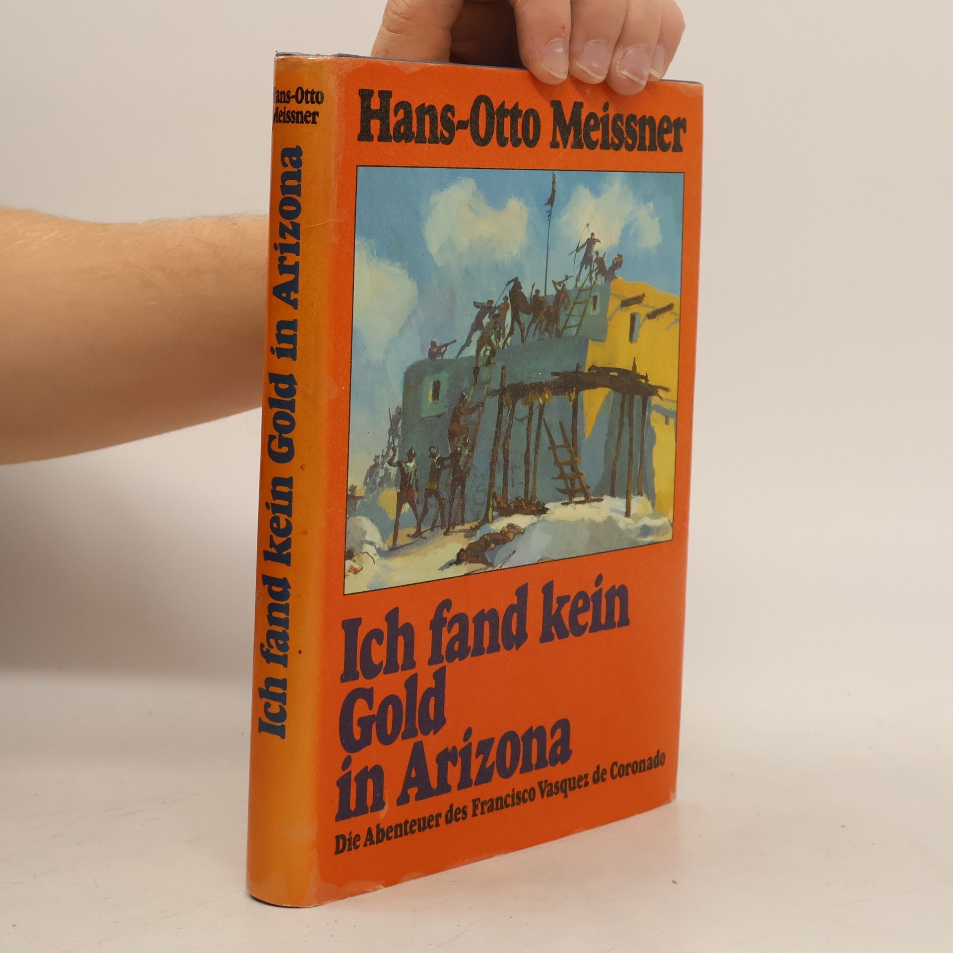 Hans-Otto Meissner Ich fand kein Gold in Arizona