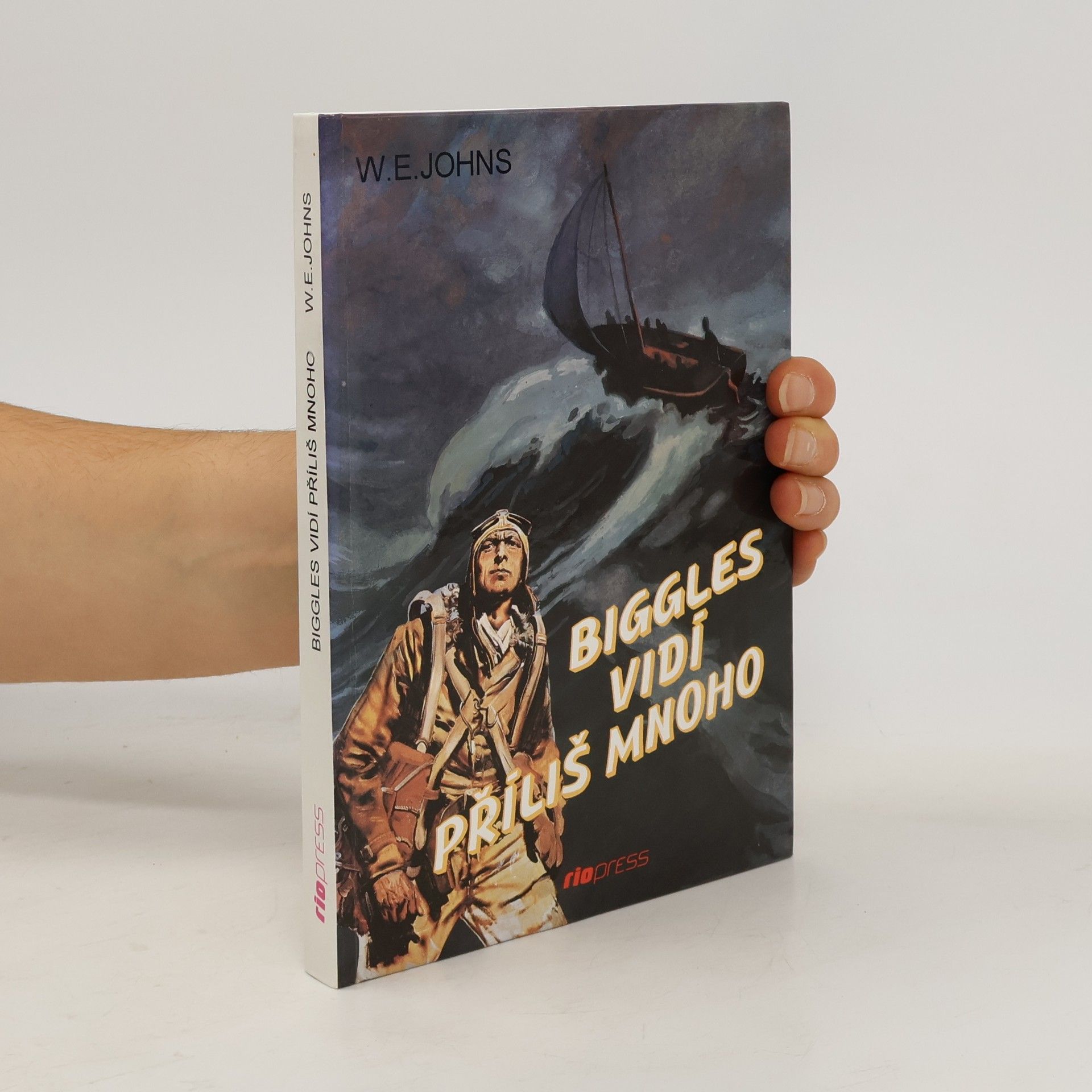 William Earl Johns Biggles vidí příliš mnoho