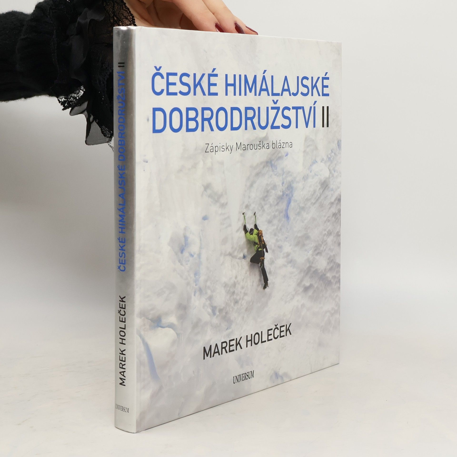 Marek Holeček České himálajské dobrodružství II : zápisky Marouška blázna