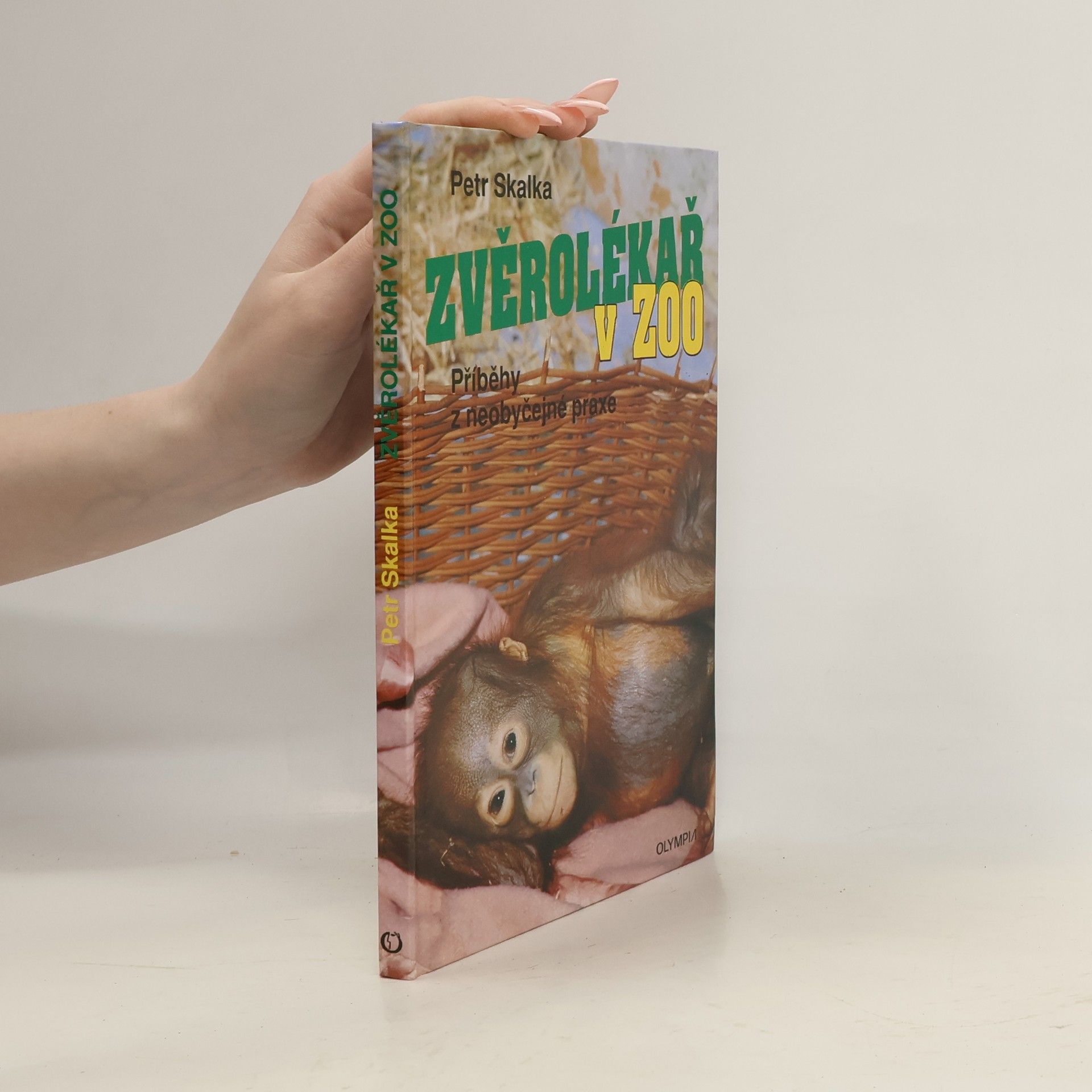Petr Skalka Zvěrolékař v ZOO: Příběhy z neobyčejné praxe