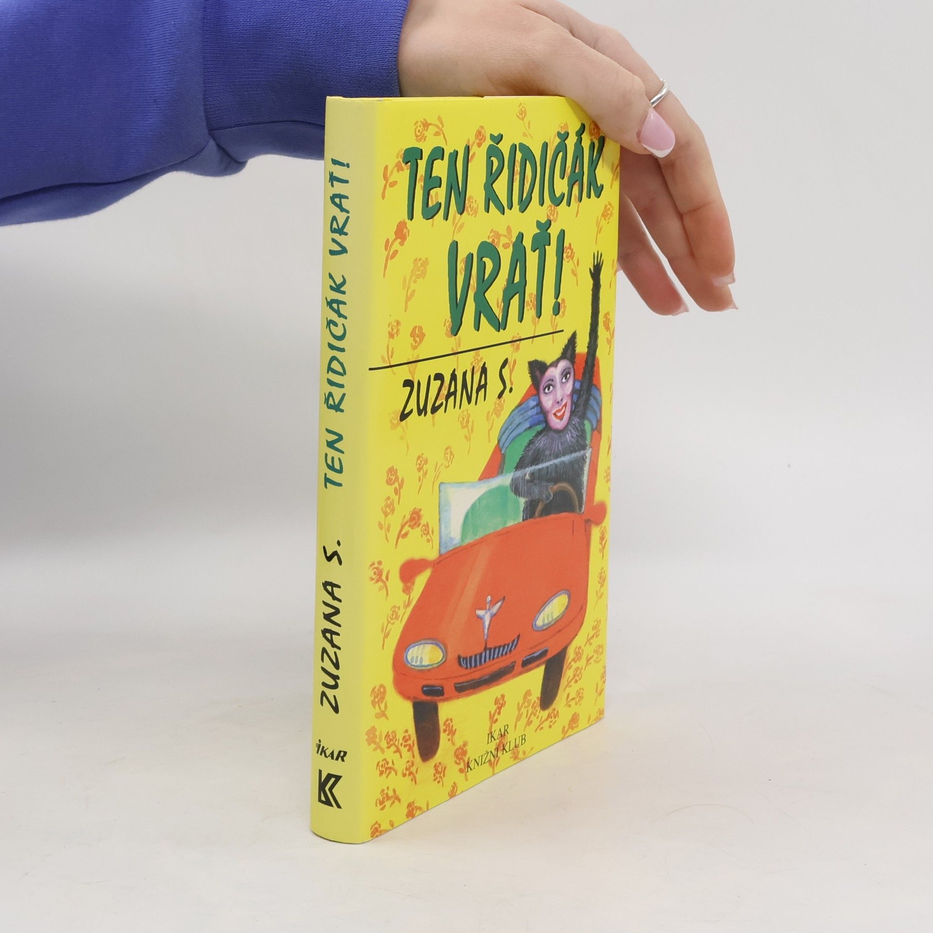 Zuzana Selementová Ten řidičák vrať!