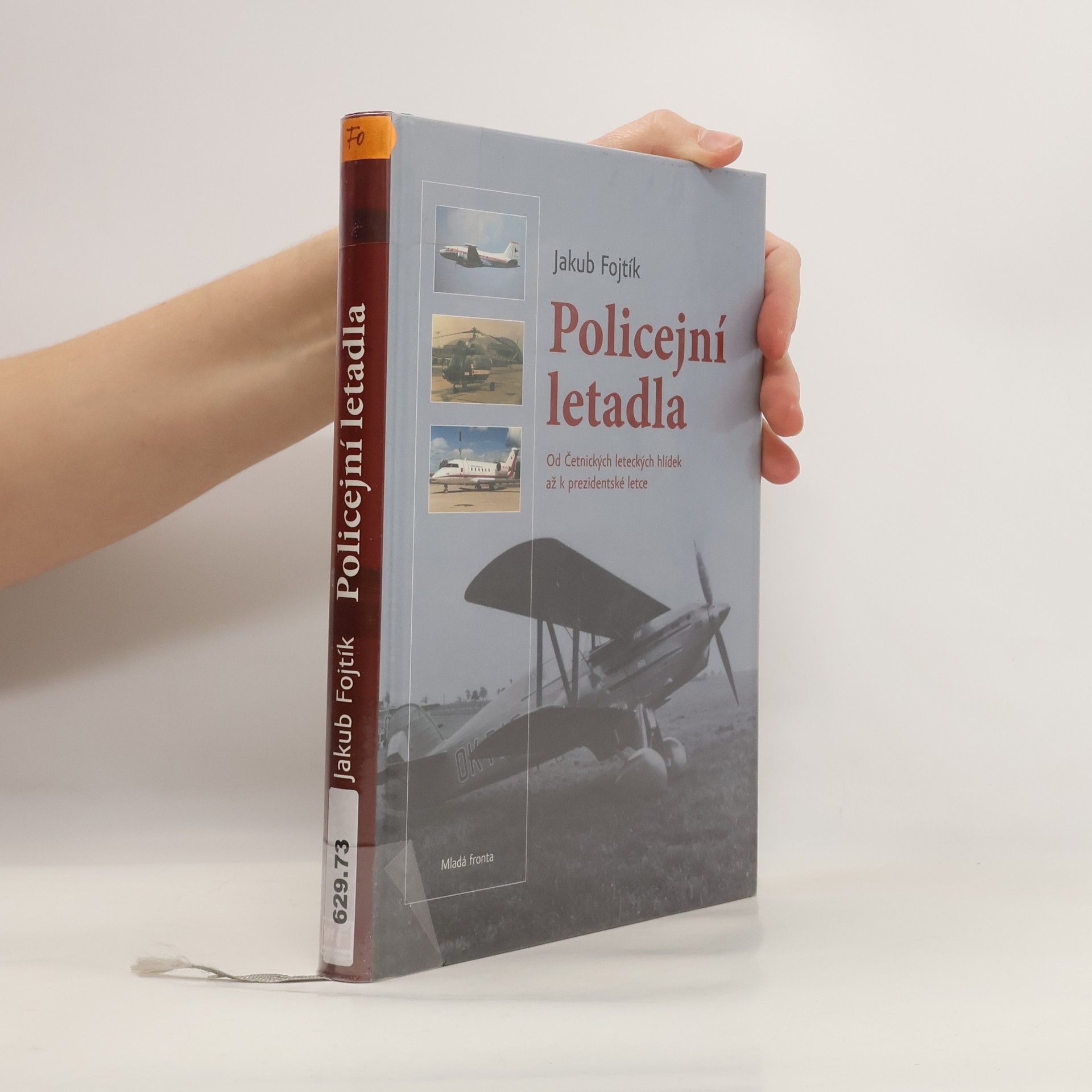 Jakub Fojtík Policejní letadla. Od Četnických leteckých hlídek až k prezidentské letce