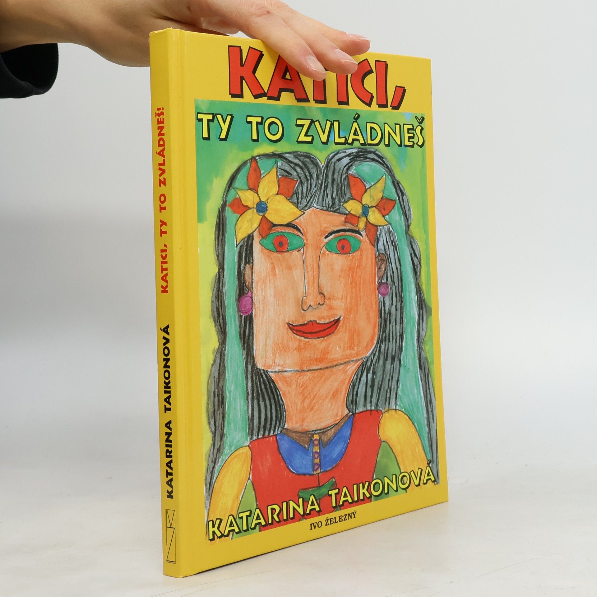 Katarina Taikon Katici, ty to zvládneš!