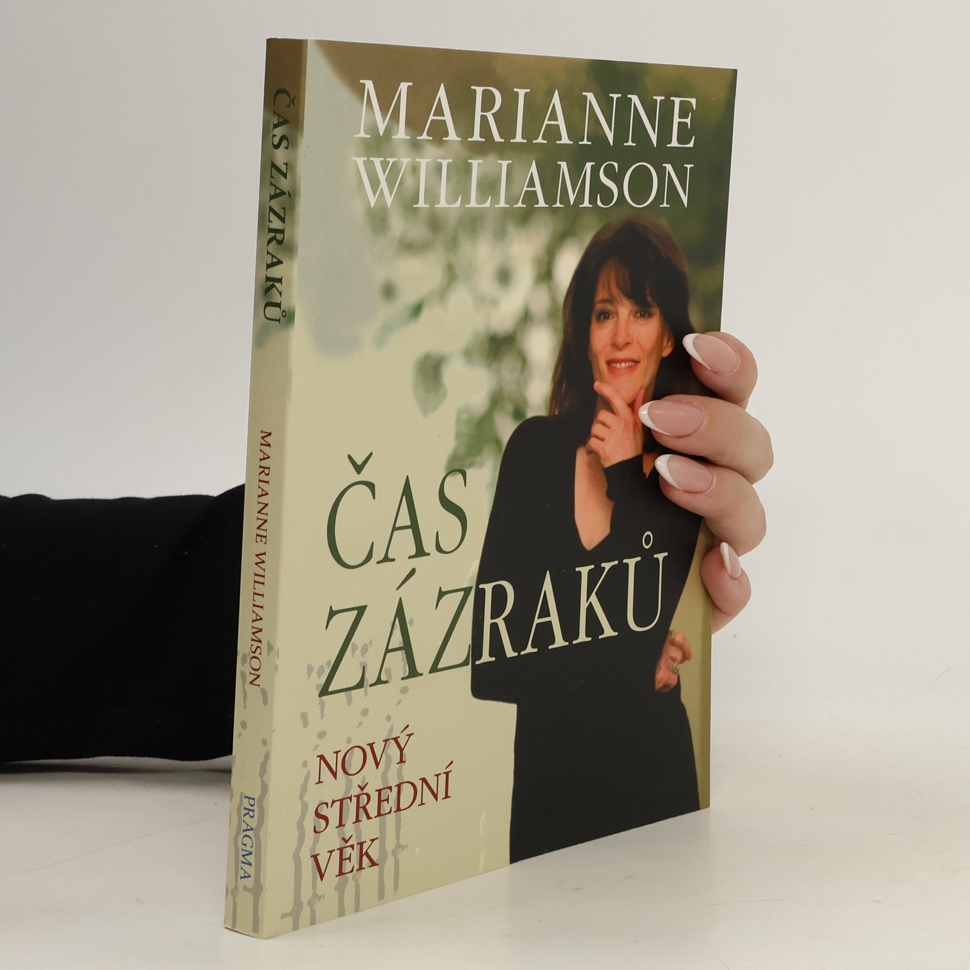 Marianne Williamson Čas zázraků : nový střední věk