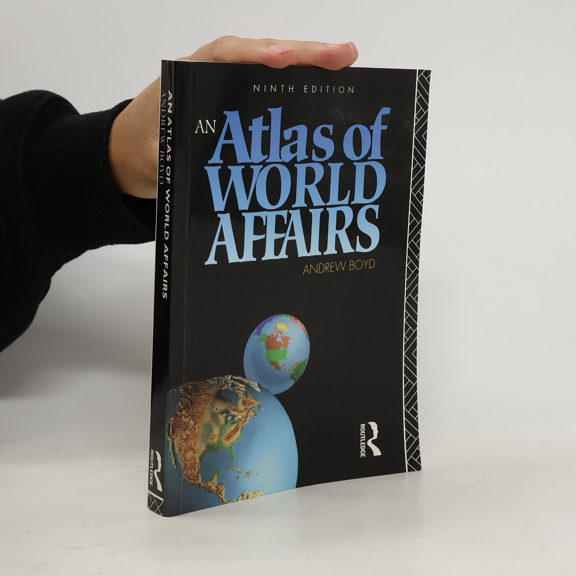 Andrew Boyd An Atlas of World Affairs: Ninth Edition