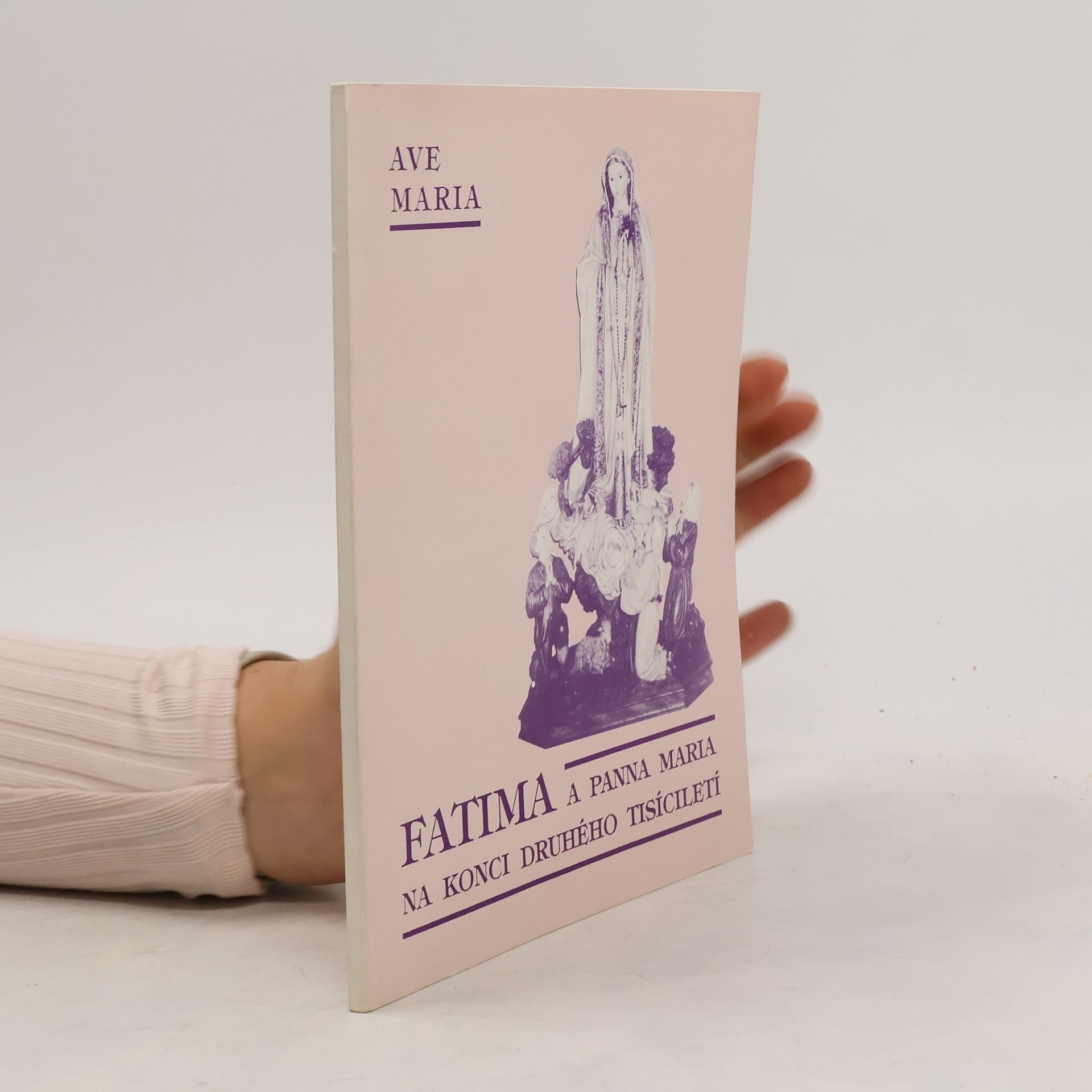 Pavel Dokládal Fatima a Panna Maria na konci druhého tisíciletí