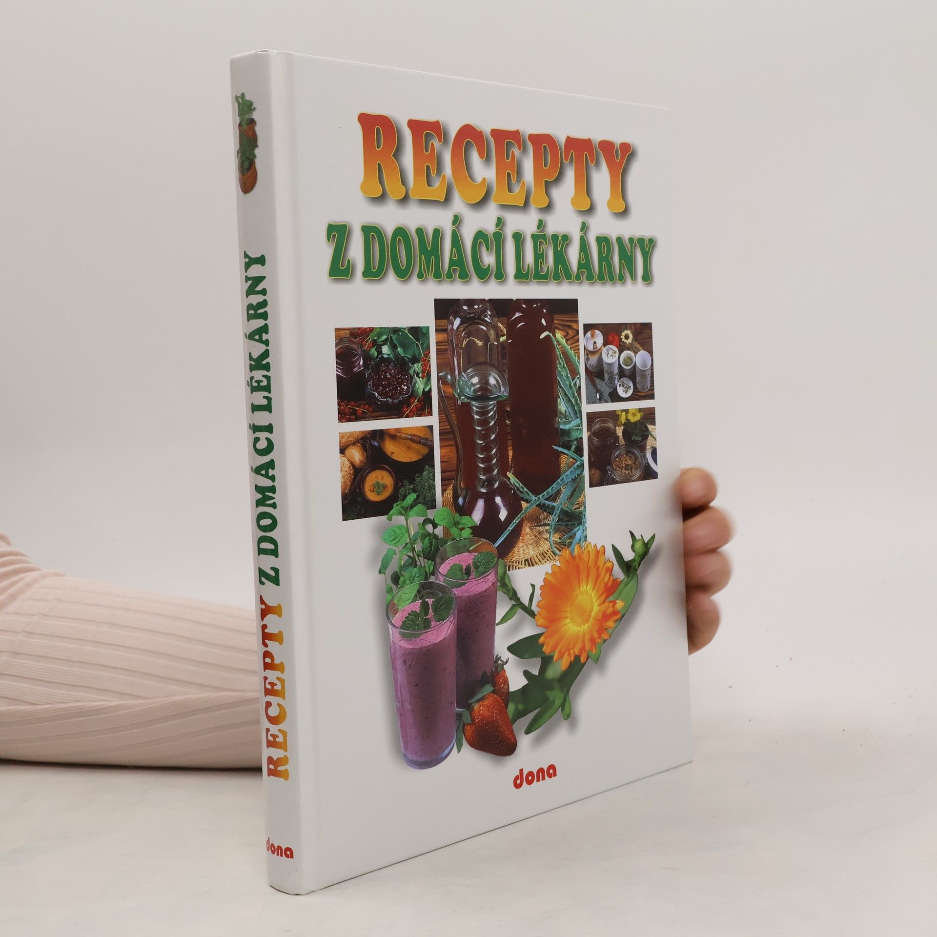 Vladimír Doležal Recepty naší rodiny. 9. ročník, Recepty z domácí lékarny