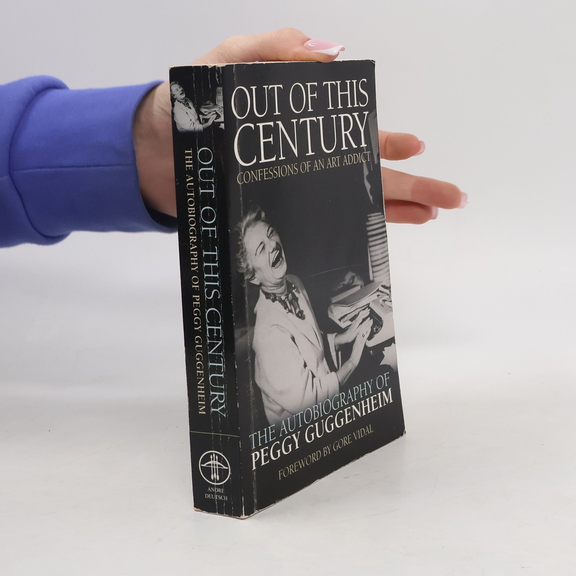 Peggy Guggenheim Out of this century : confessions of an art addict Peggy Guggenheim