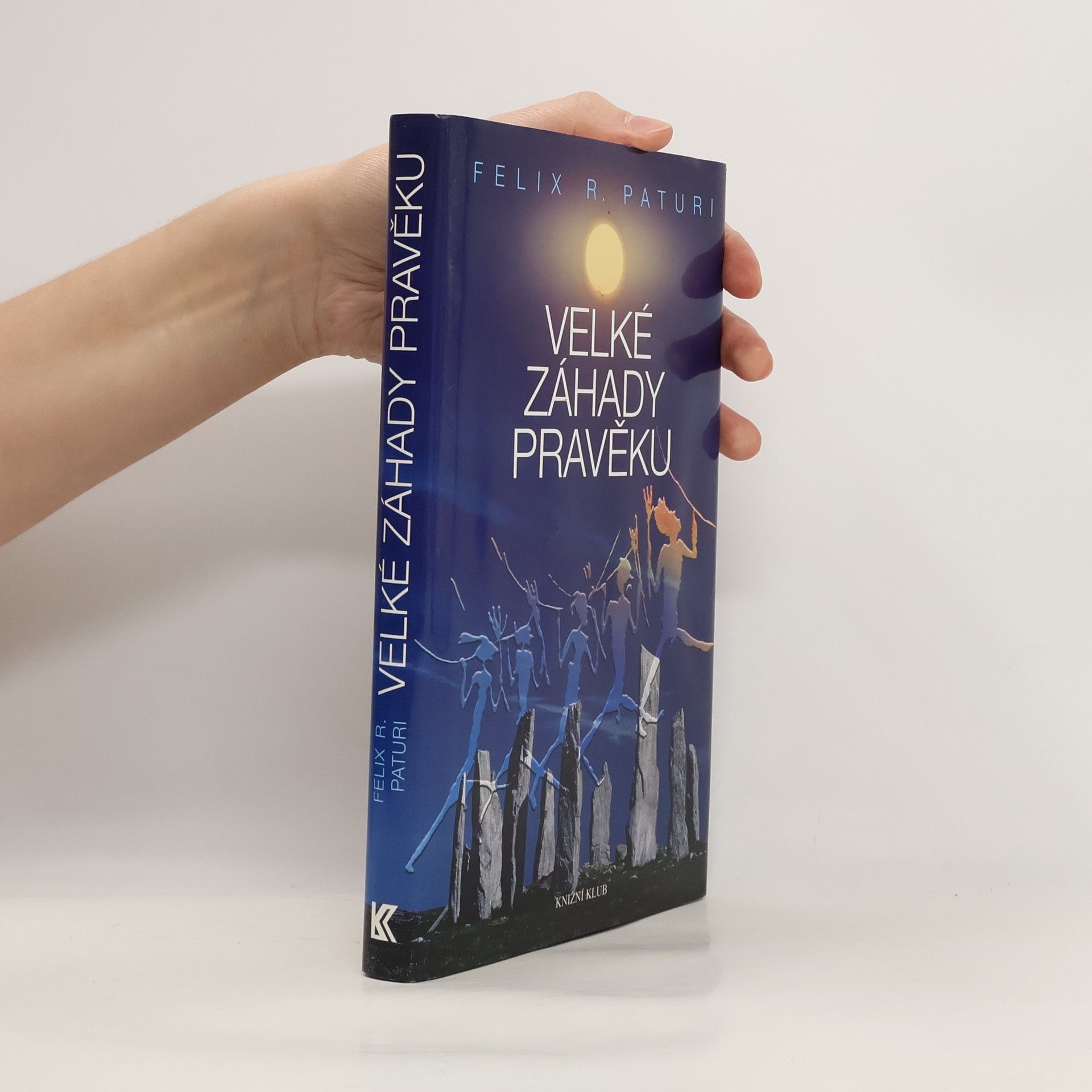Felix R. Paturi Velké záhady pravěku