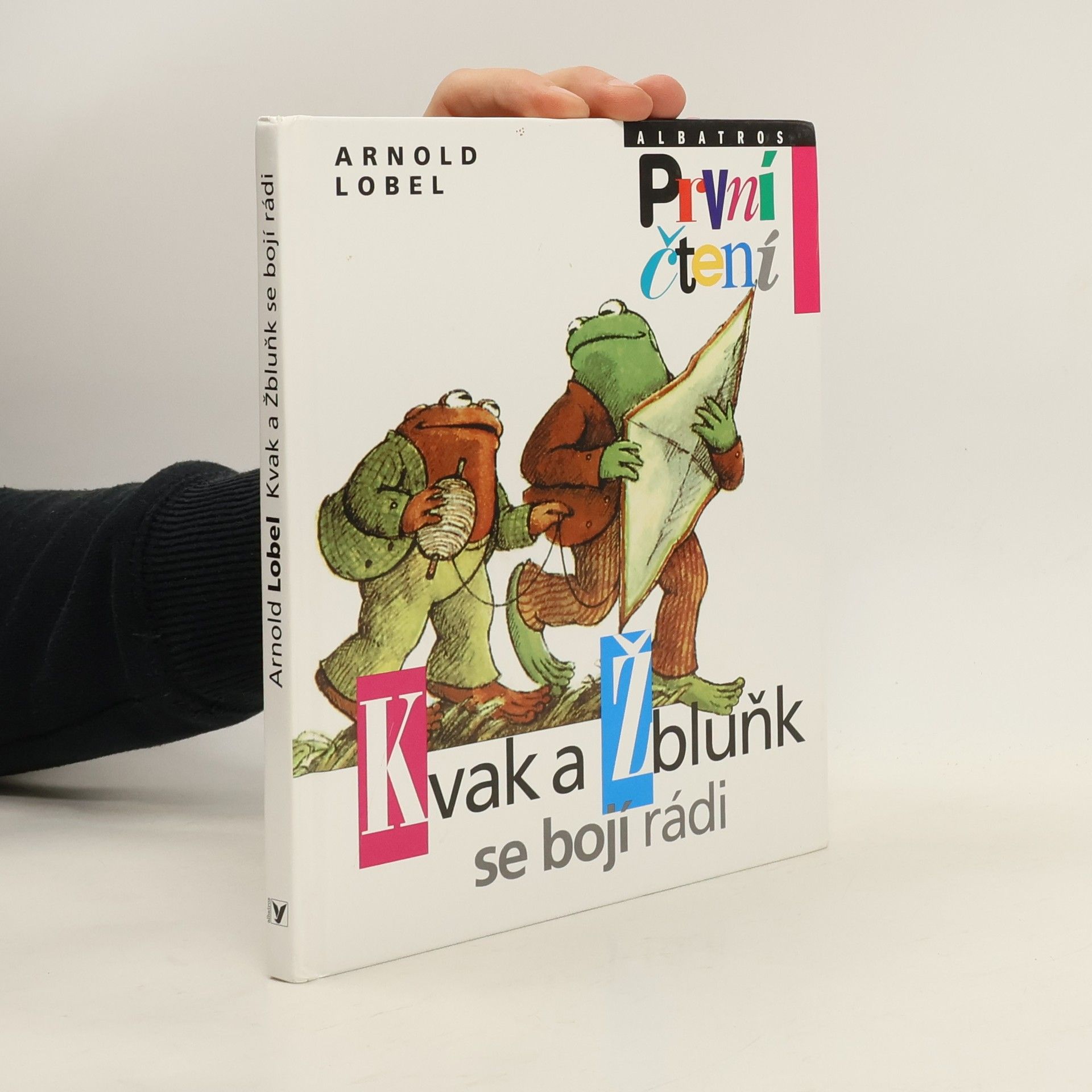 Арнольд Лобел Kvak a Žbluňk se bojí rádi