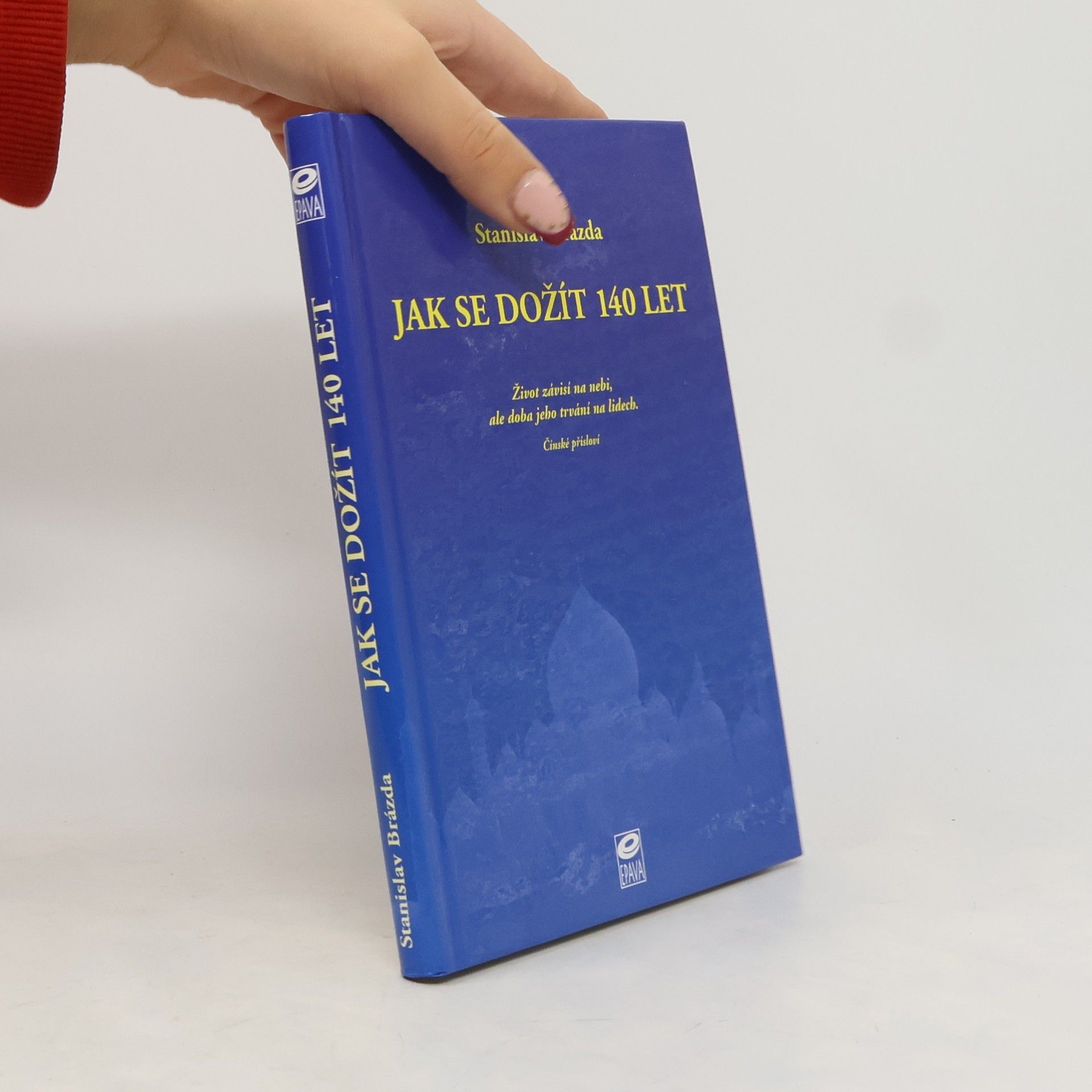 Stanislav Brázda Jak se dožít 140 let