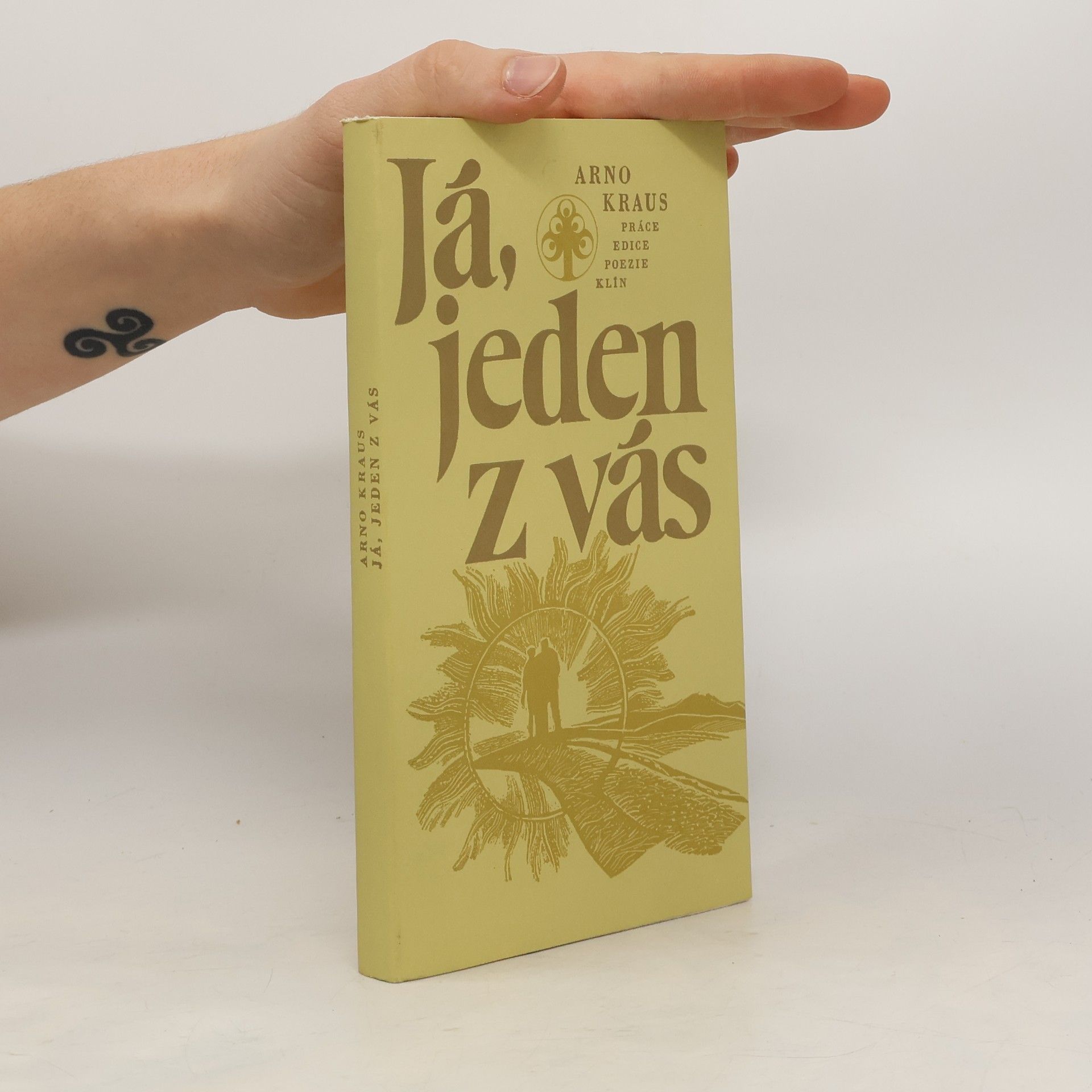 Arno Kraus Já, jeden z vás