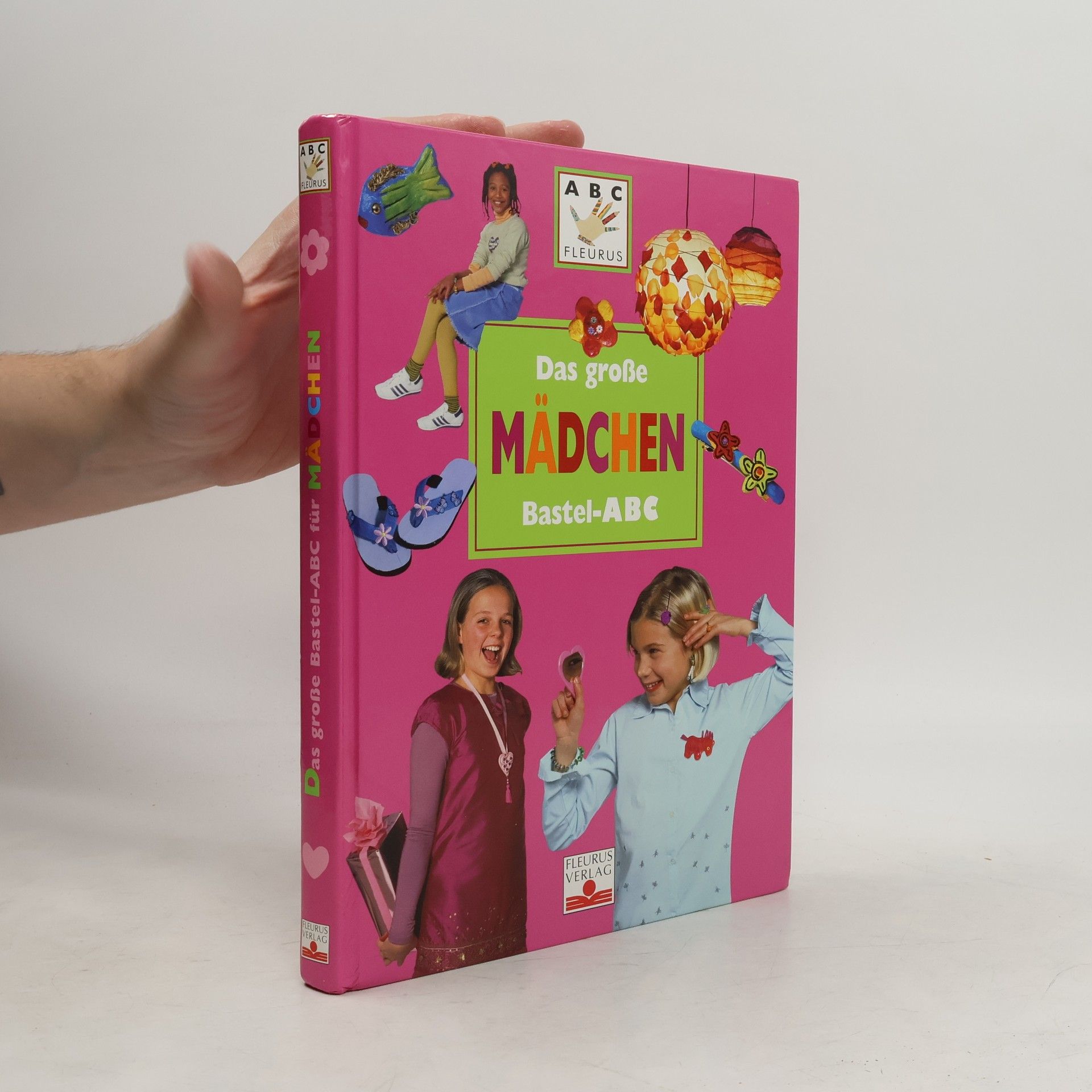 Das große Mädchen-Bastel-ABC