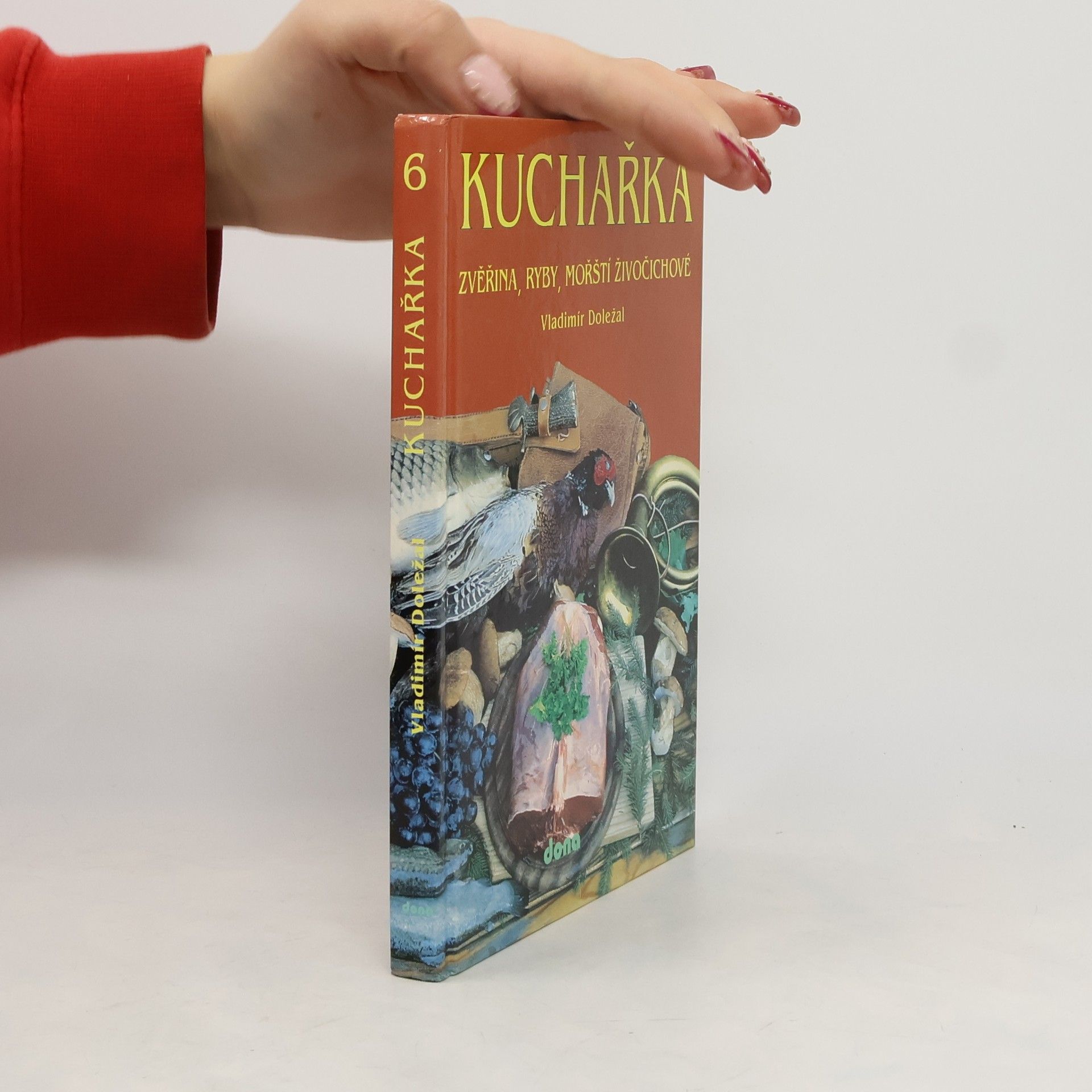 Jiří Jabulka Kuchařka. [Sv.] 6, Zvěřina, ryby, mořští živočichové