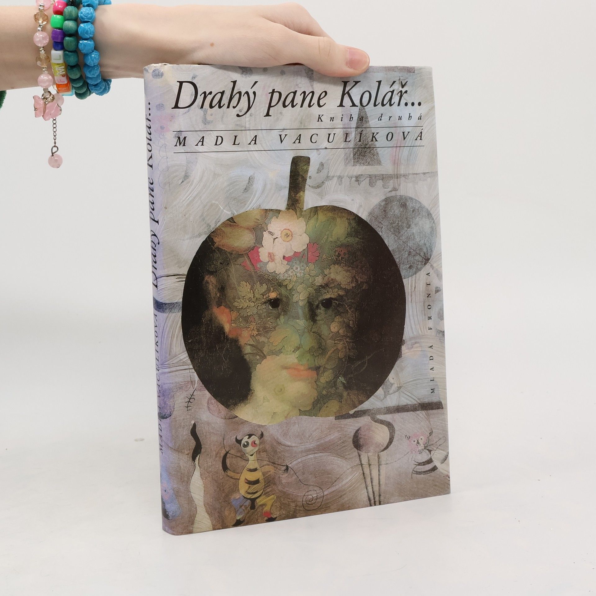 Madla Vaculíková Drahý pane Kolář... Kniha druhá, 1993-1999