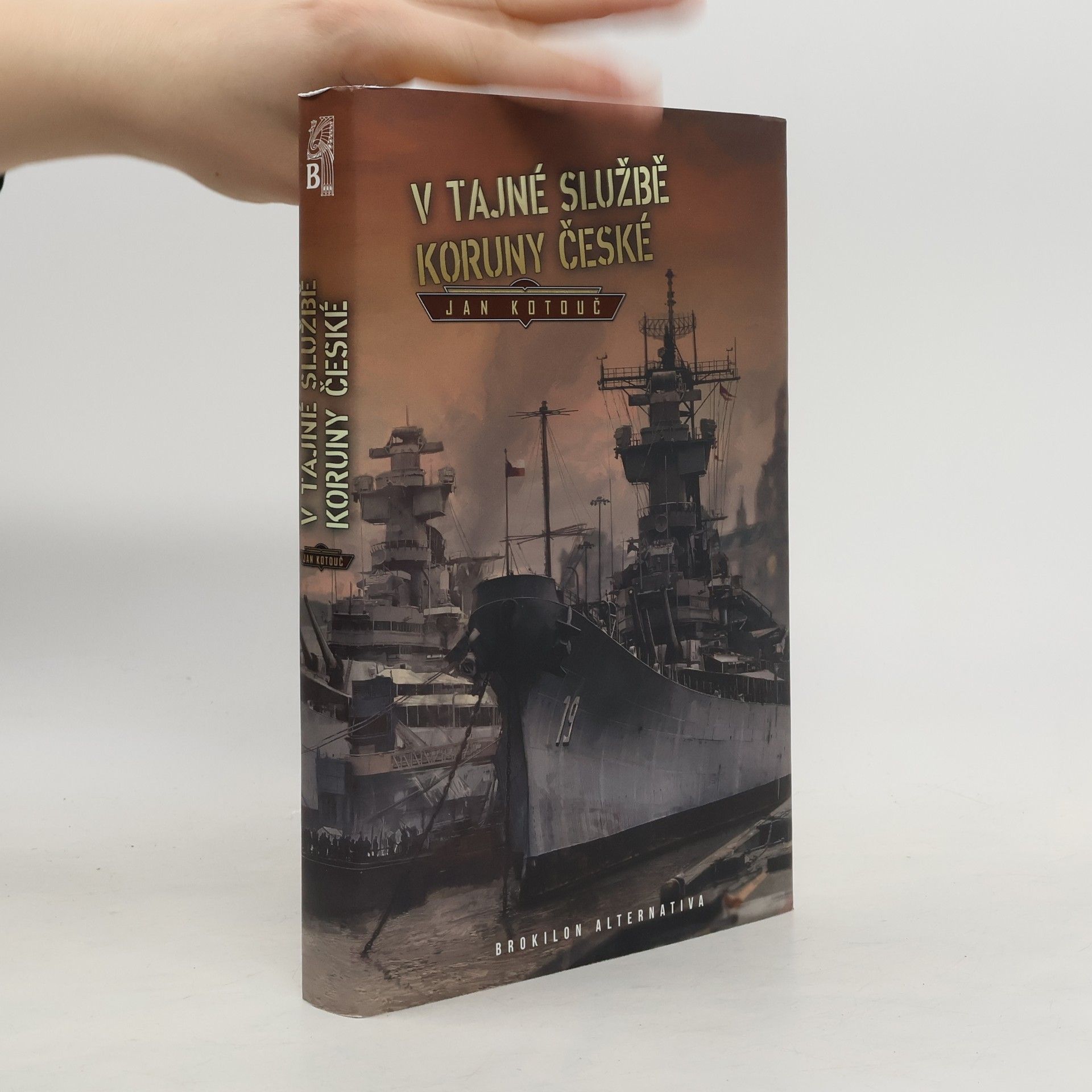 Jan Kotouč V tajné službě Koruny české