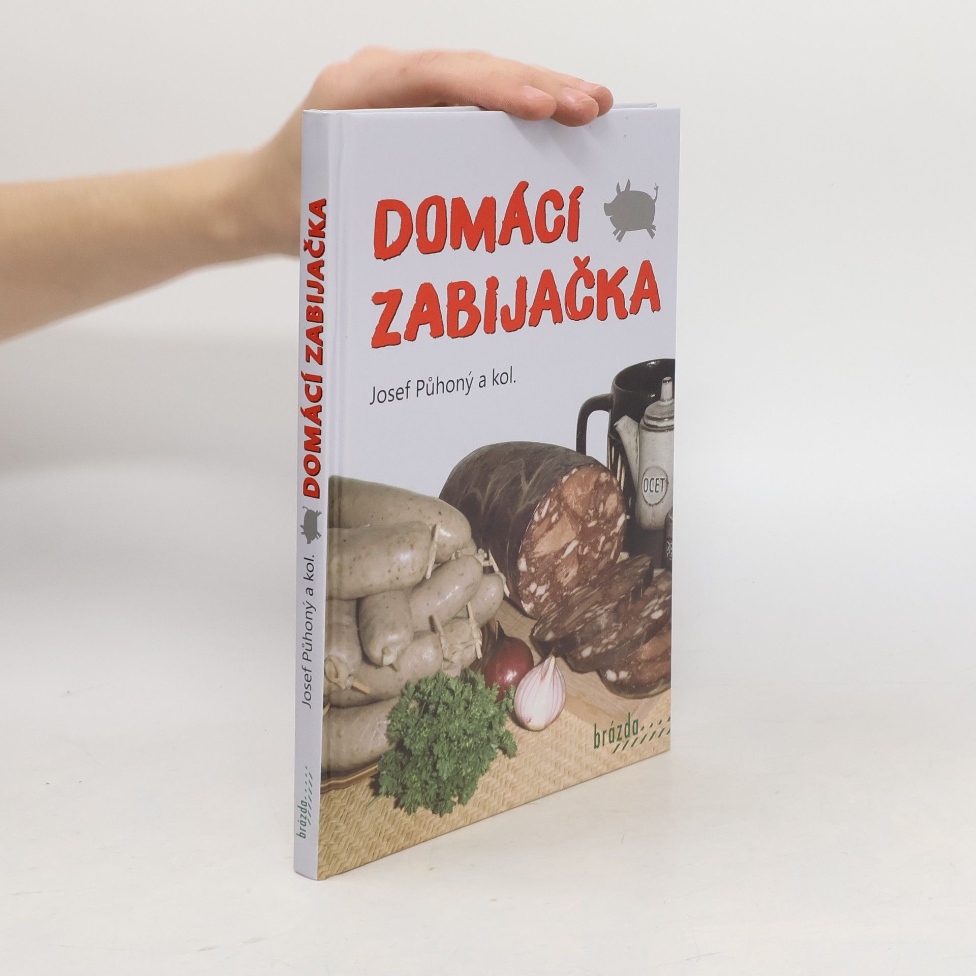 Josef Půhoný Domácí zabijačka