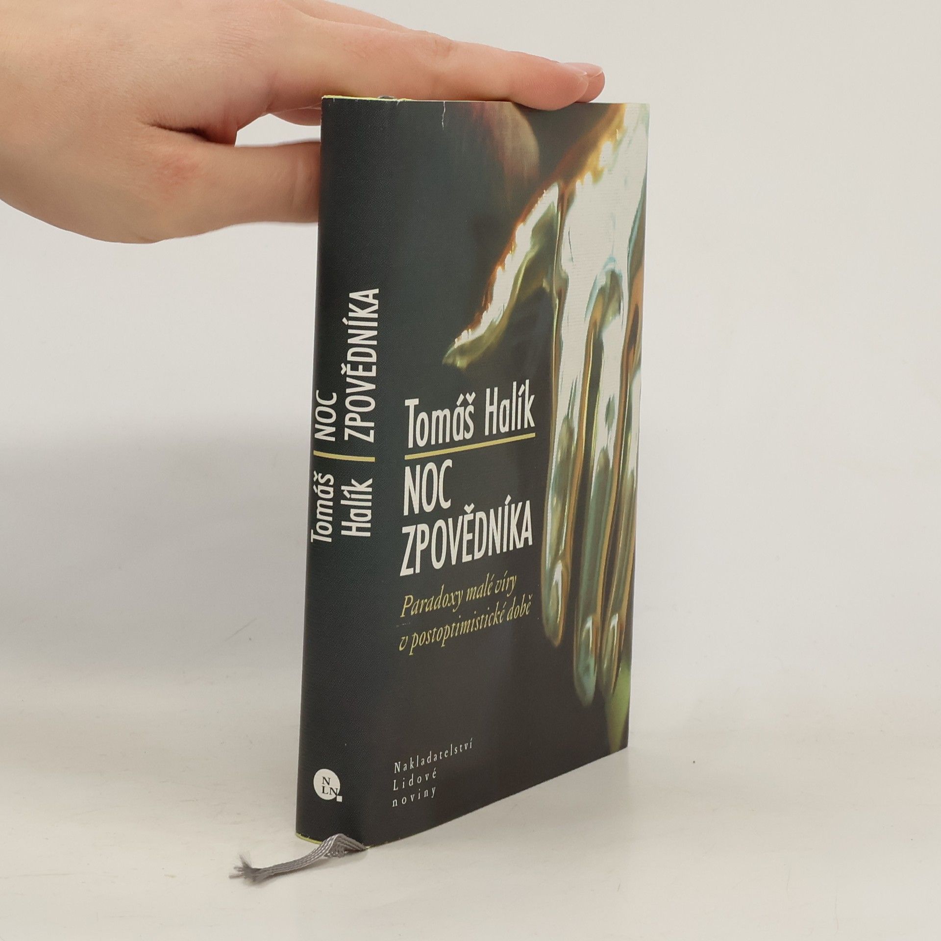 Tomáš Halík Noc zpovědníka : paradoxy malé víry v postoptimistické době