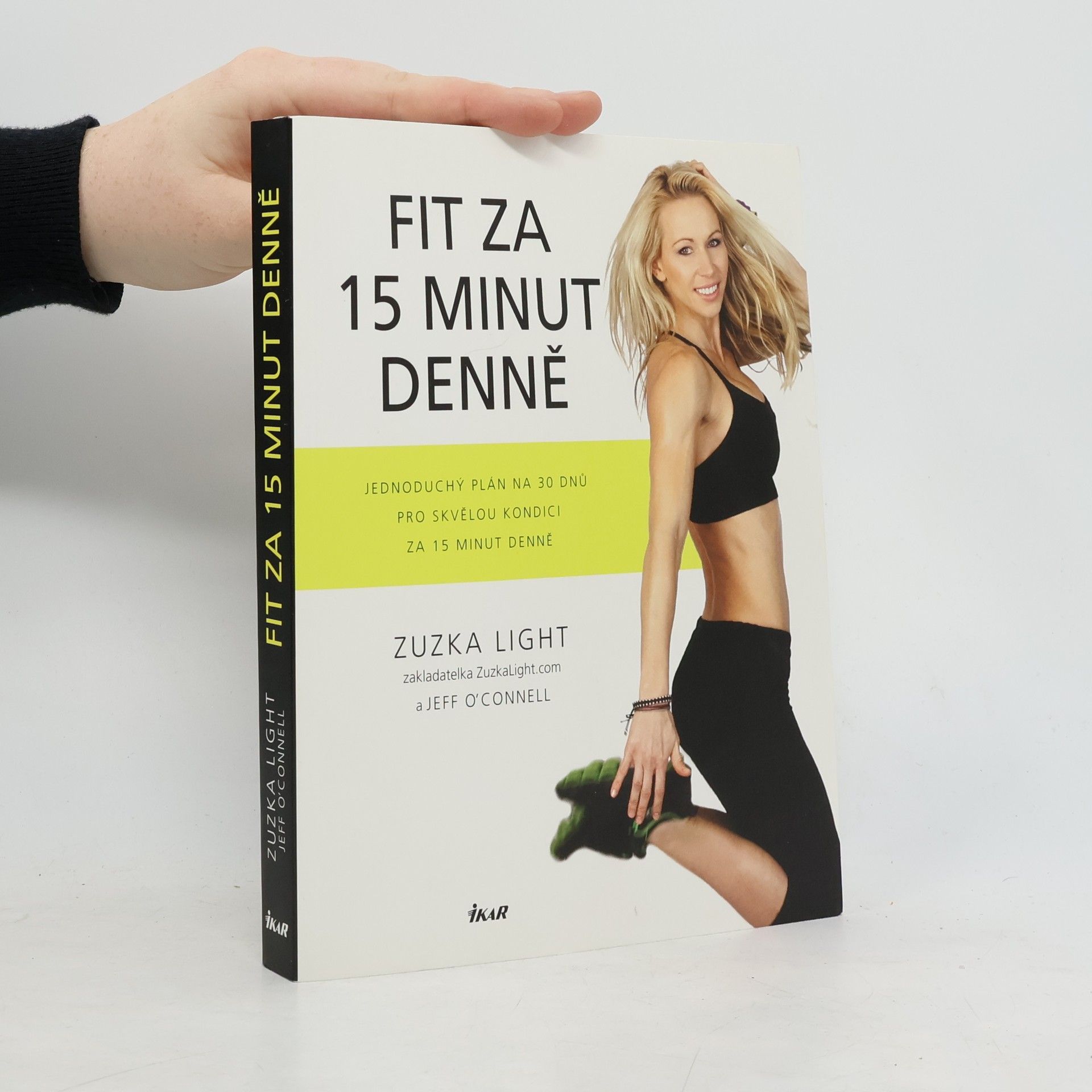 Zuzka Light Fit za 15 minut denně: jednoduchý plán na 30 dnů pro skvělou kondici za 15 minut denně