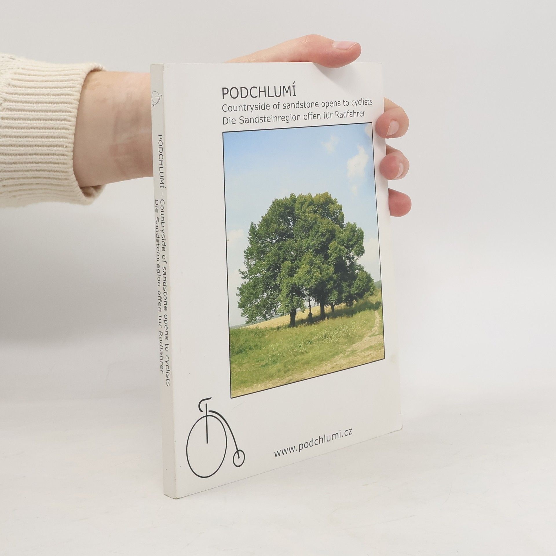 Kolektiv autorů Podchlumí - Countyside of sandstone opens to cyclists. Die Sandsteinregion offen für Radfrahrer