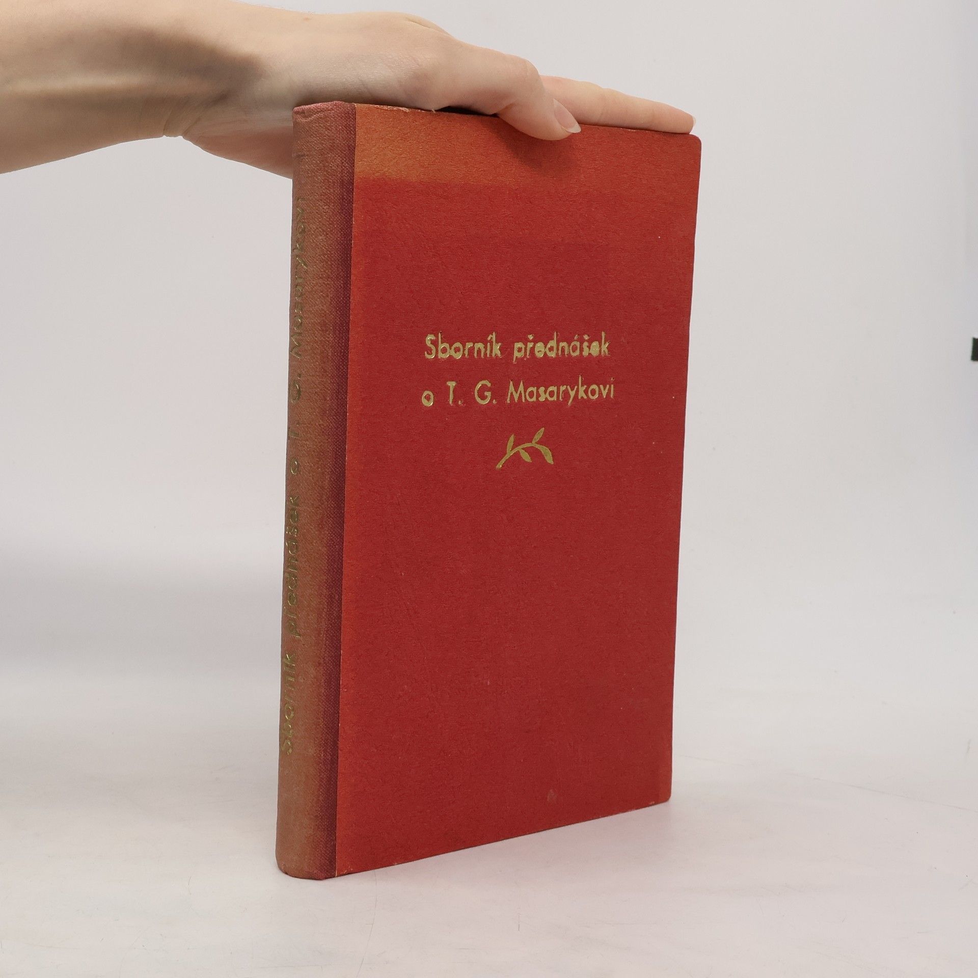 Various authors Sborník přednášek o T.G. Masarykovi