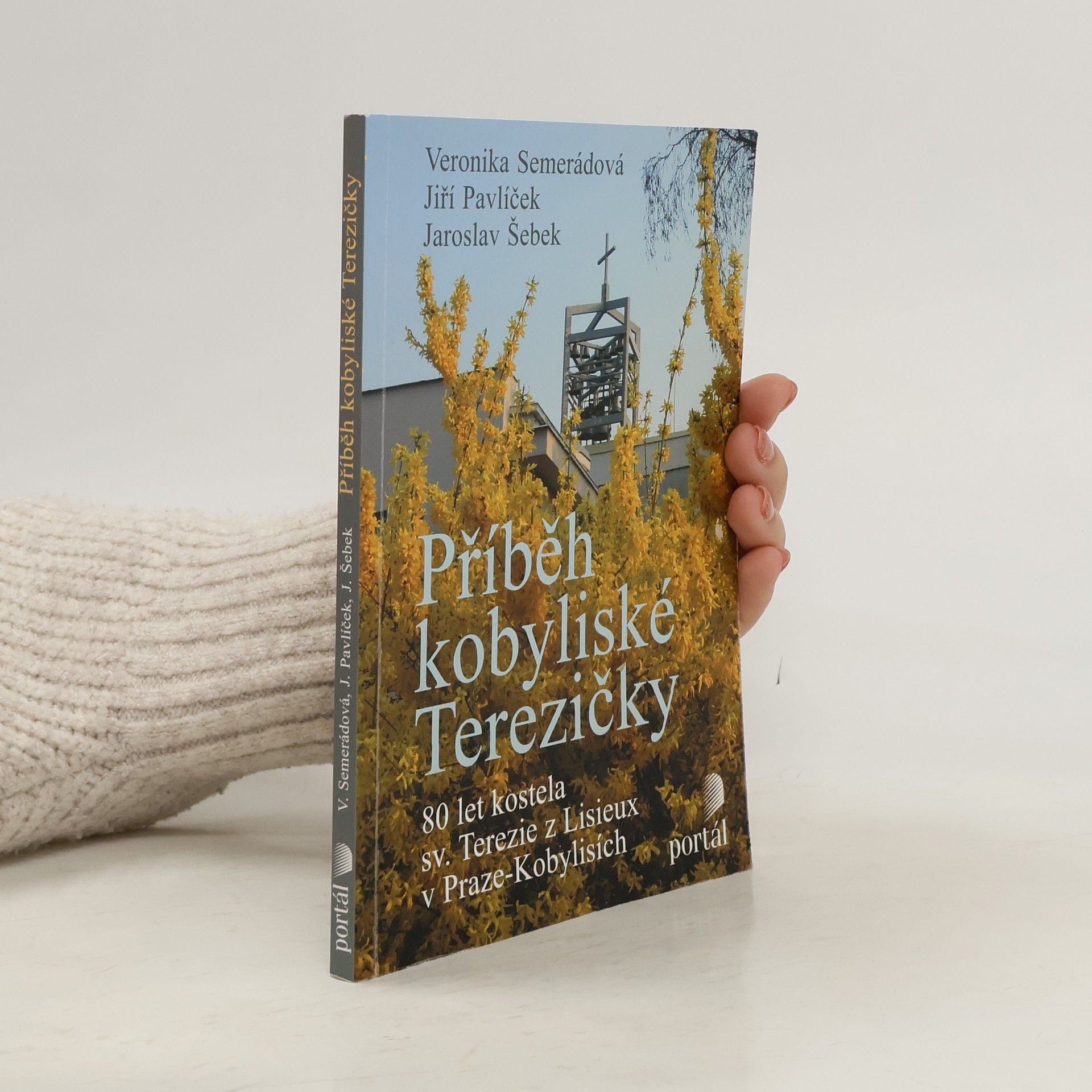 Jaroslav Šebek Příběh kobyliské Terezičky : 80 let kostela sv. Terezie z Lisieux v Praze-Kobylisích