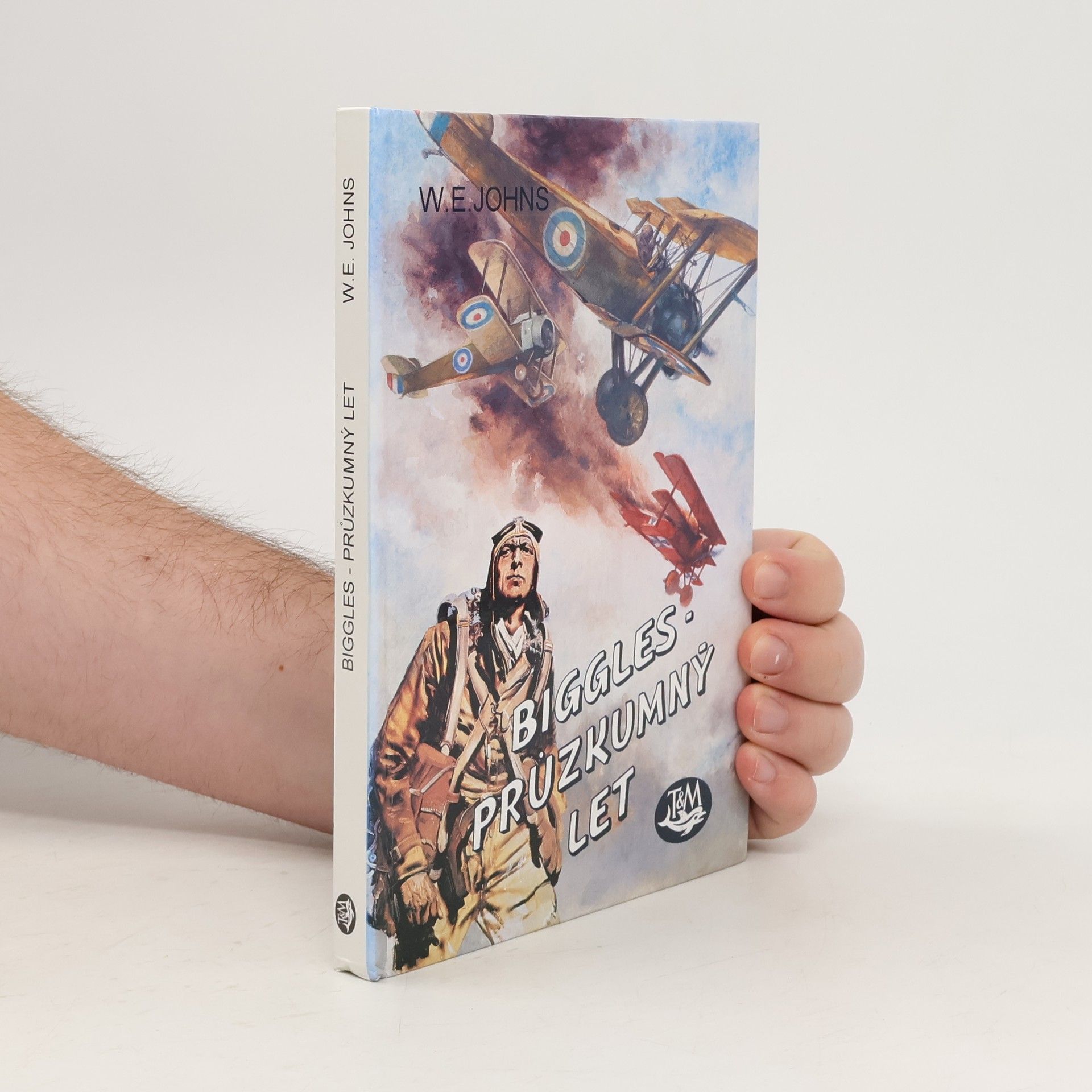 William Earl Johns Biggles - průzkumný let