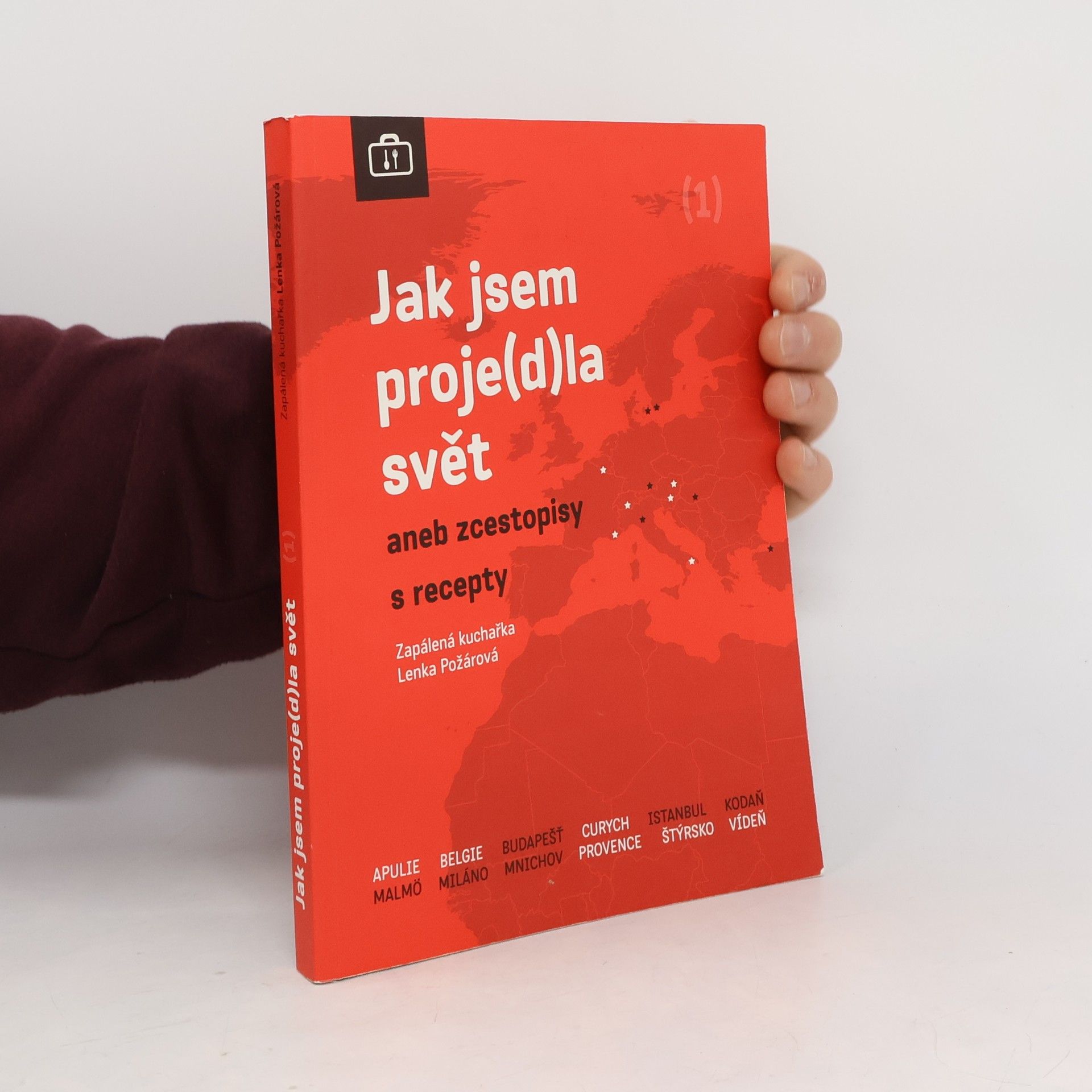 Lenka Požárová Jak jsem proje(d)la svět aneb zcestopisy s recepty