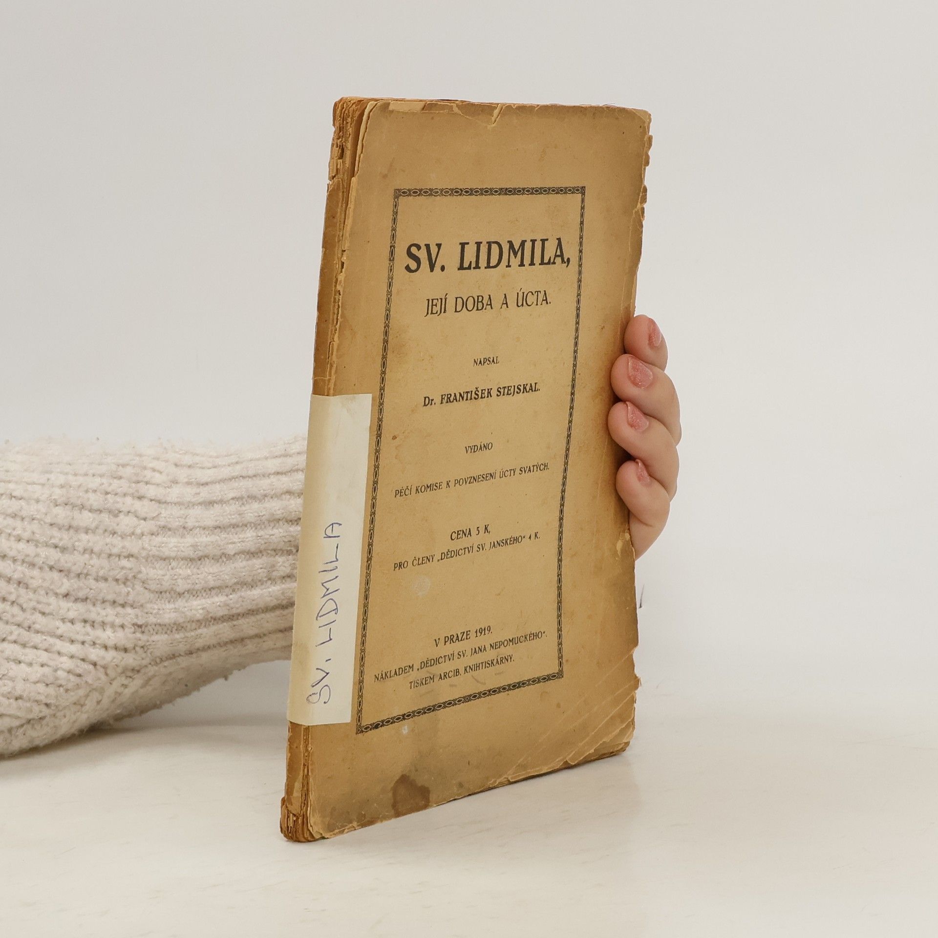 František Stejskal Sv. Lidmila, její doba a úcta