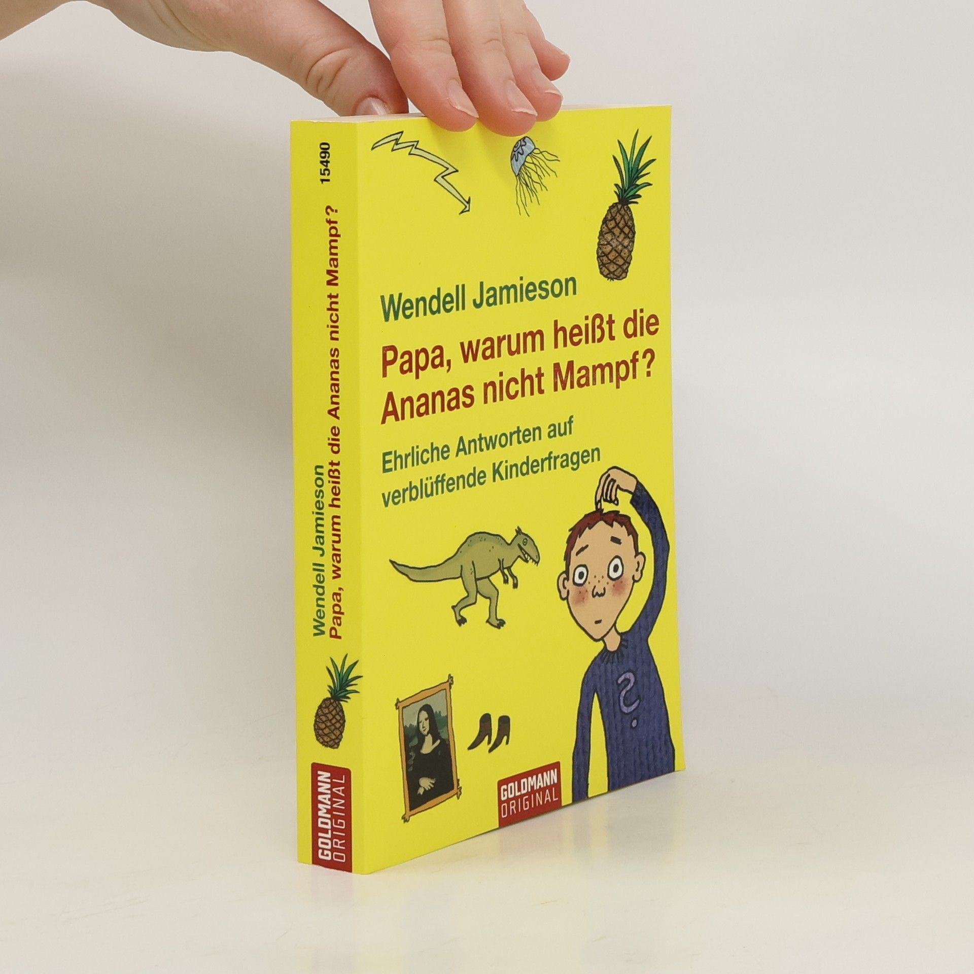 Wendell Jamieson Papa, warum heißt die Ananas nicht Mampf?