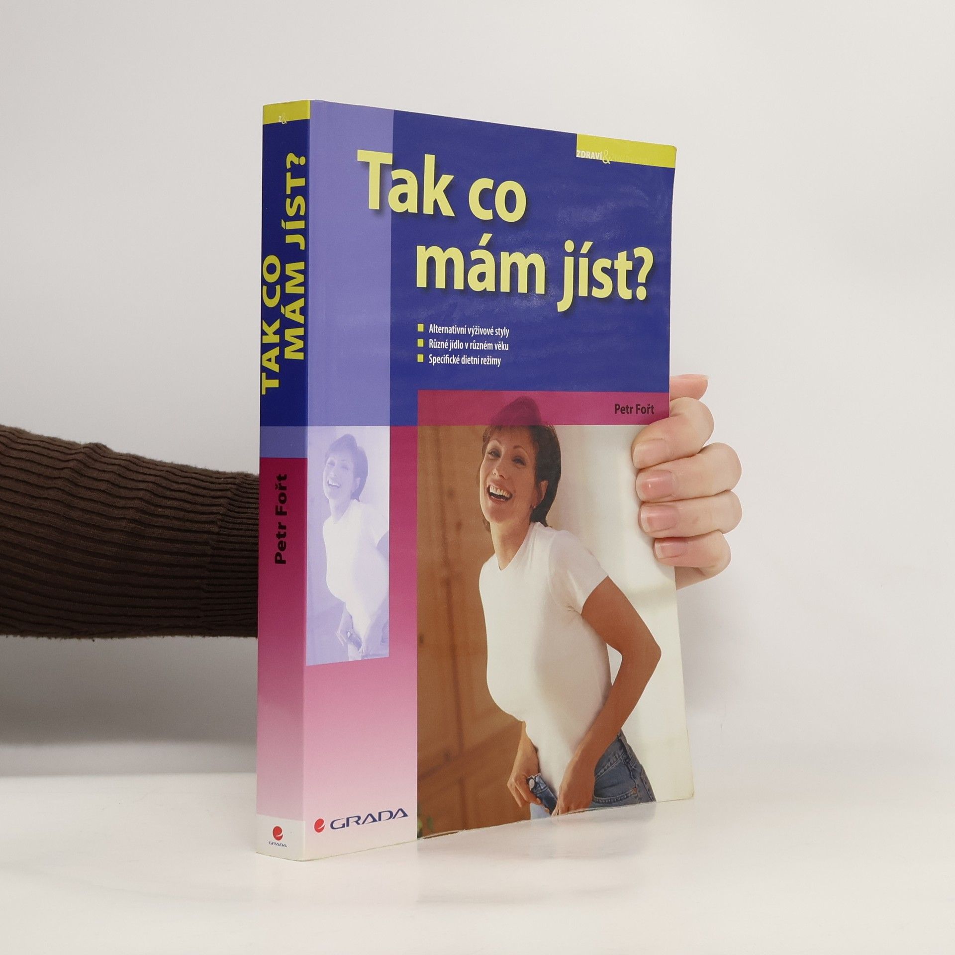 Petr Fořt Tak co mám jíst?