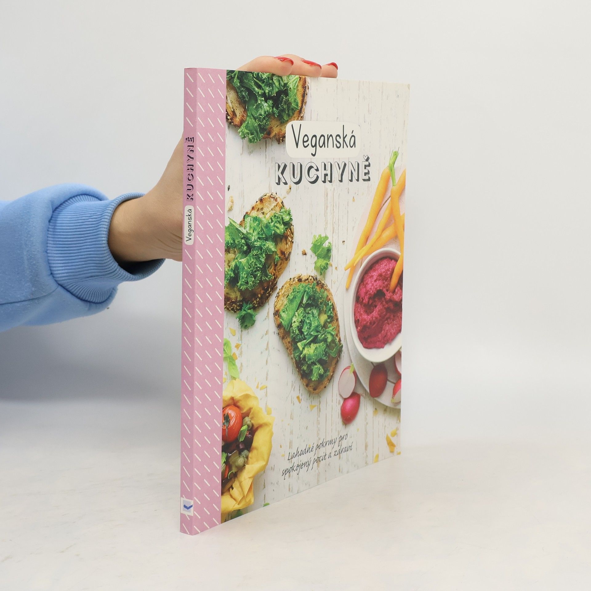 Veganská kuchyně : lahodné pokrmy pro spokojený pocit a zdraví