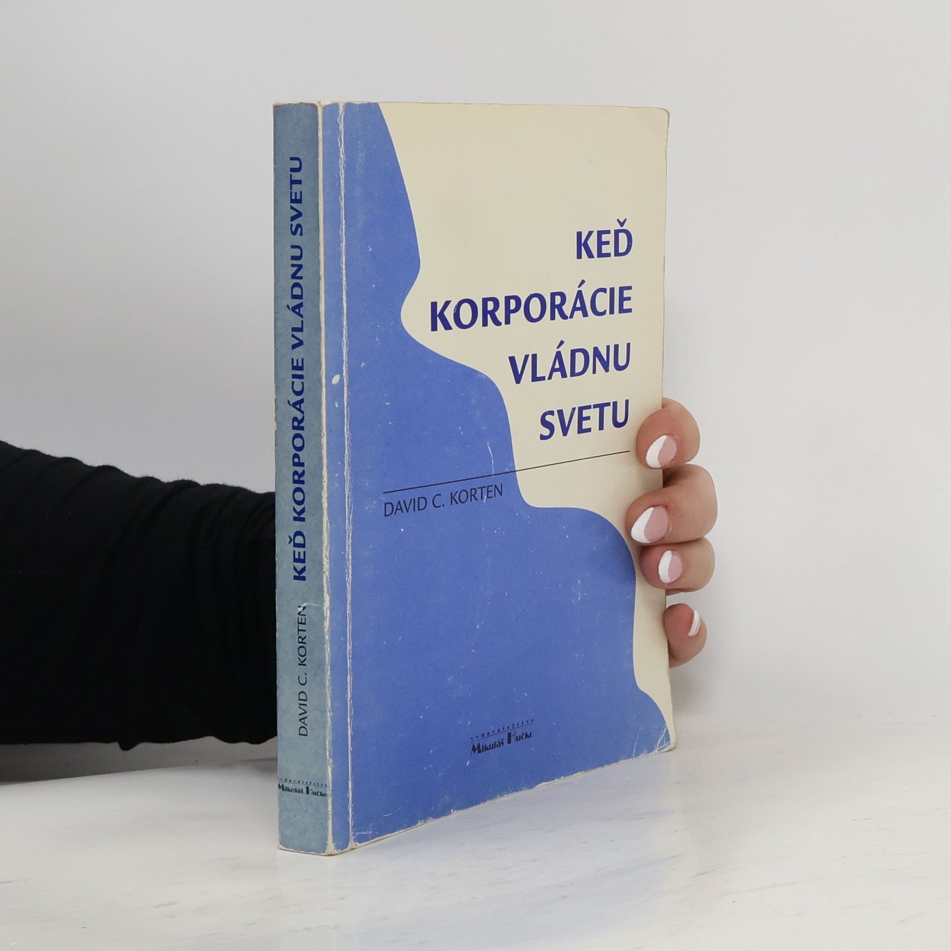 David C. Korten Keď korporácie vládnu svetu