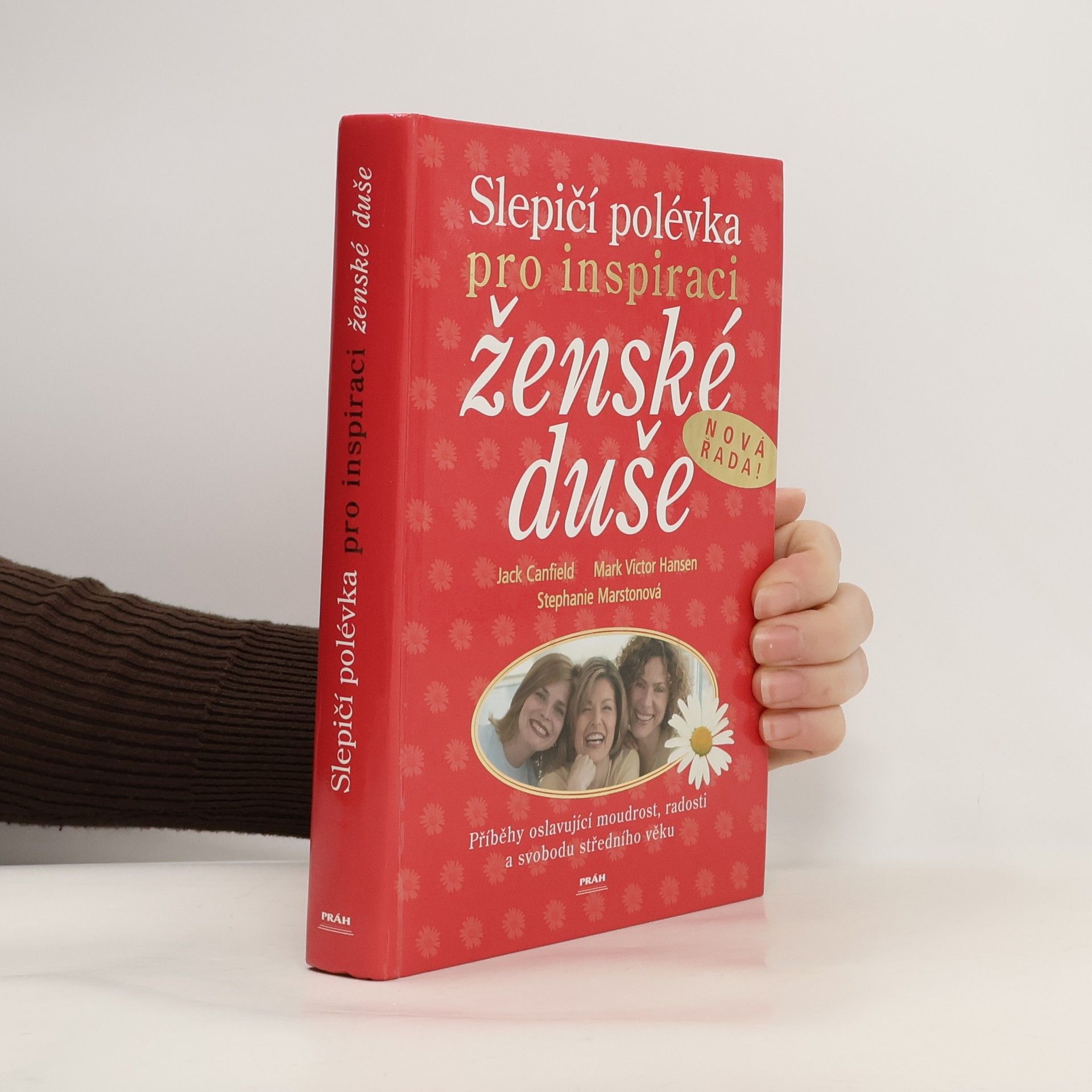 Jack Canfield Slepičí polévka pro inspiraci ženské duše