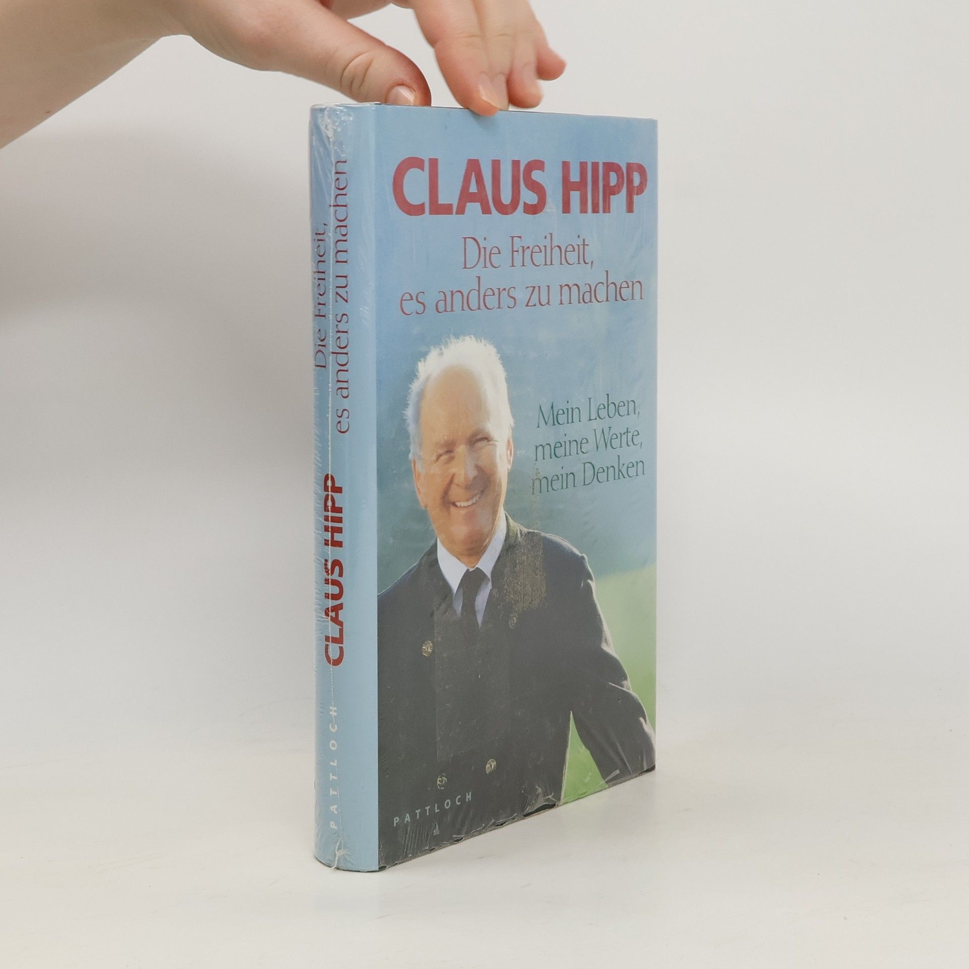 Claus Hipp Die Freiheit, es anders zu machen