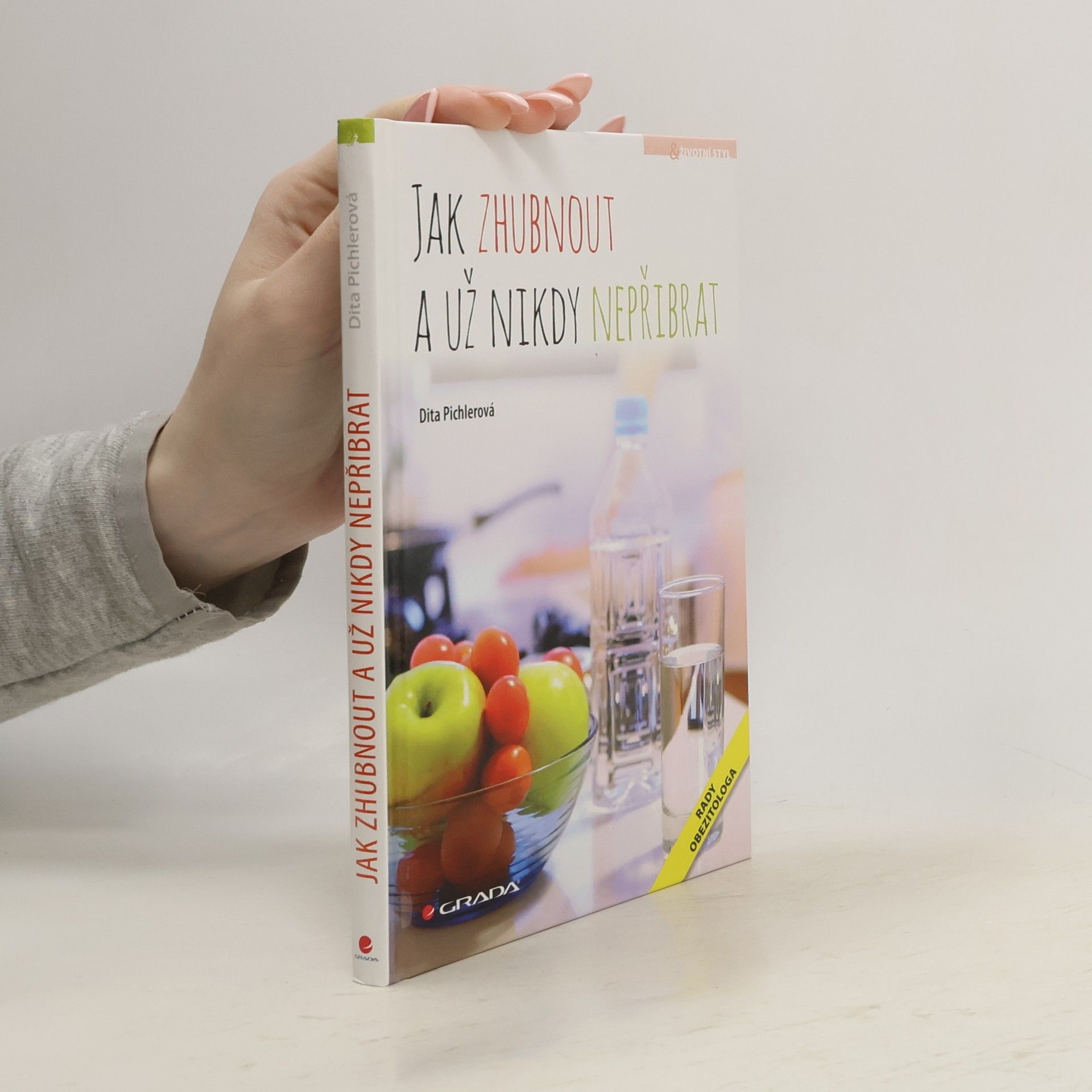 Dita Pichlerová Jak zhubnout a už nikdy nepřibrat
