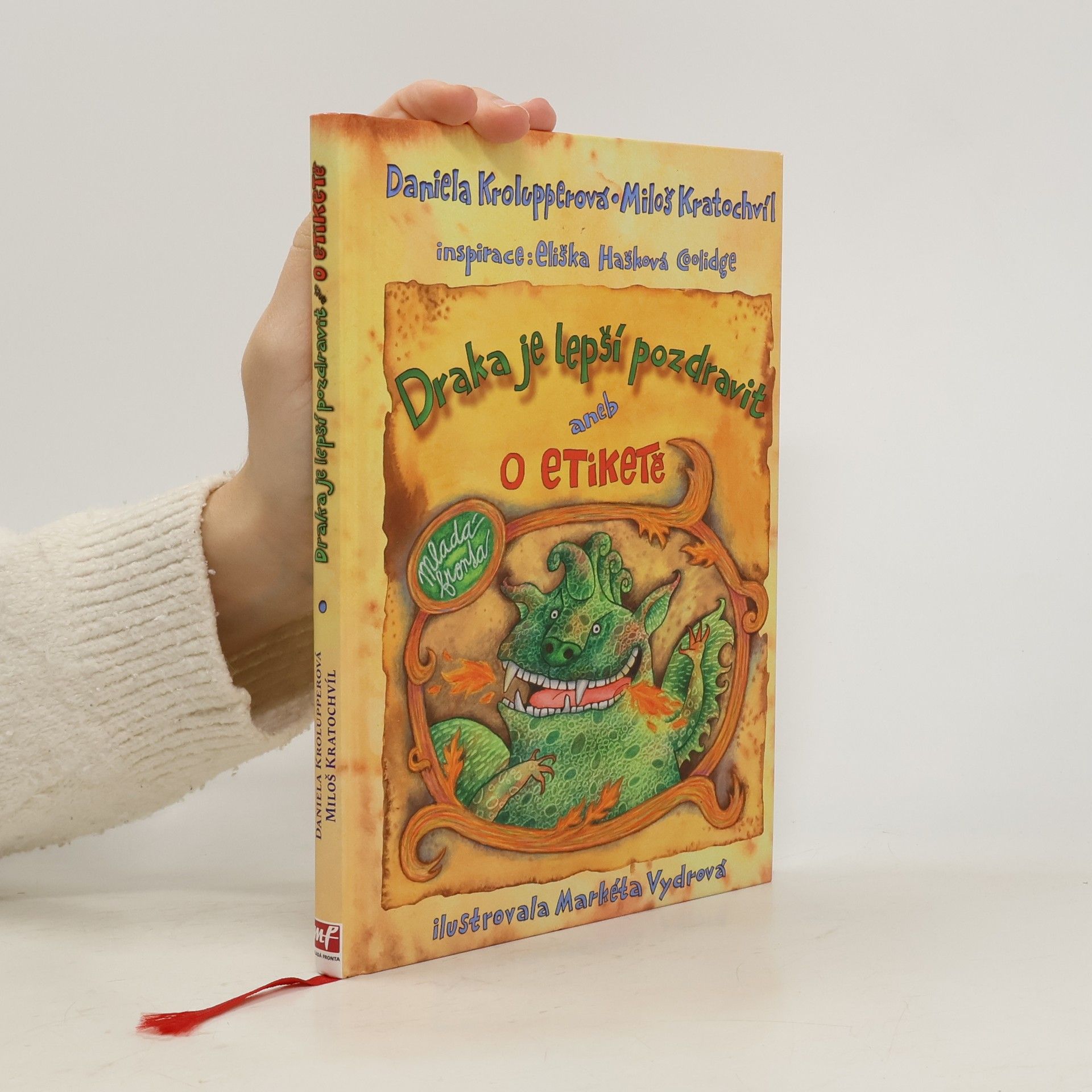 Daniela Krolupperová Draka je lepší pozdravit aneb O etiketě