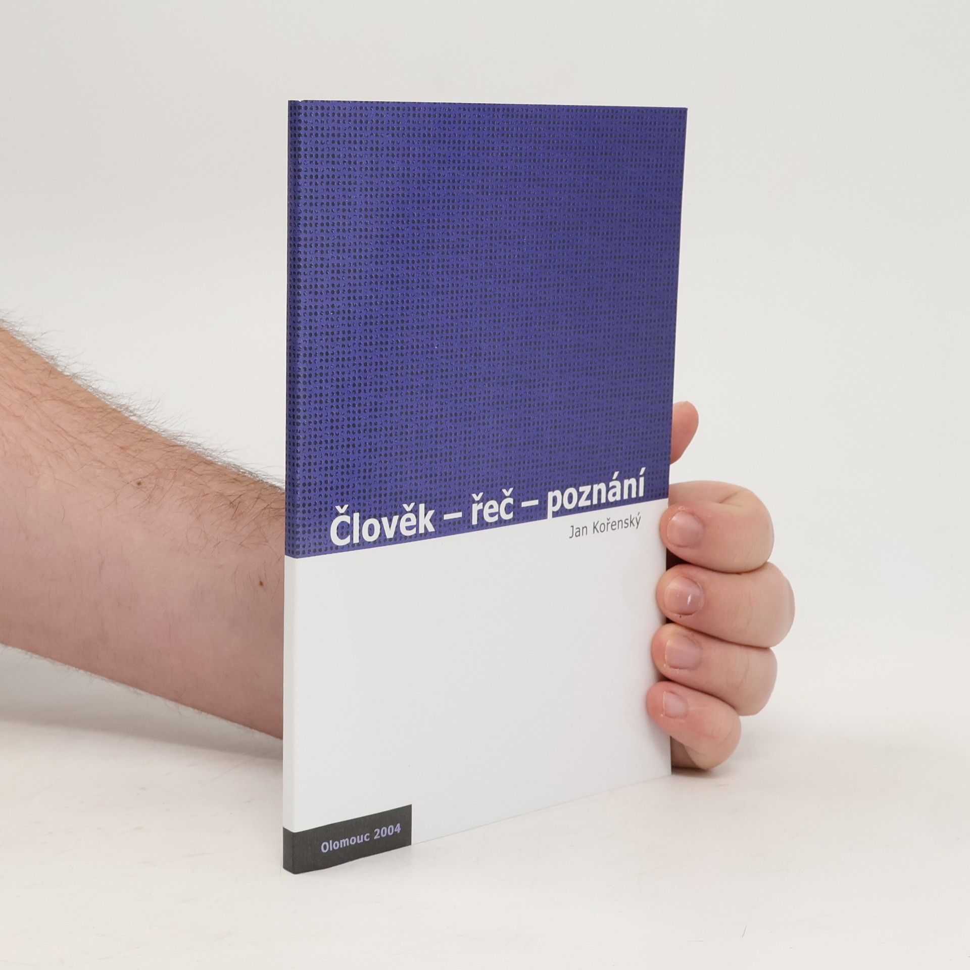 Jan Kořenský Člověk - řeč - poznání