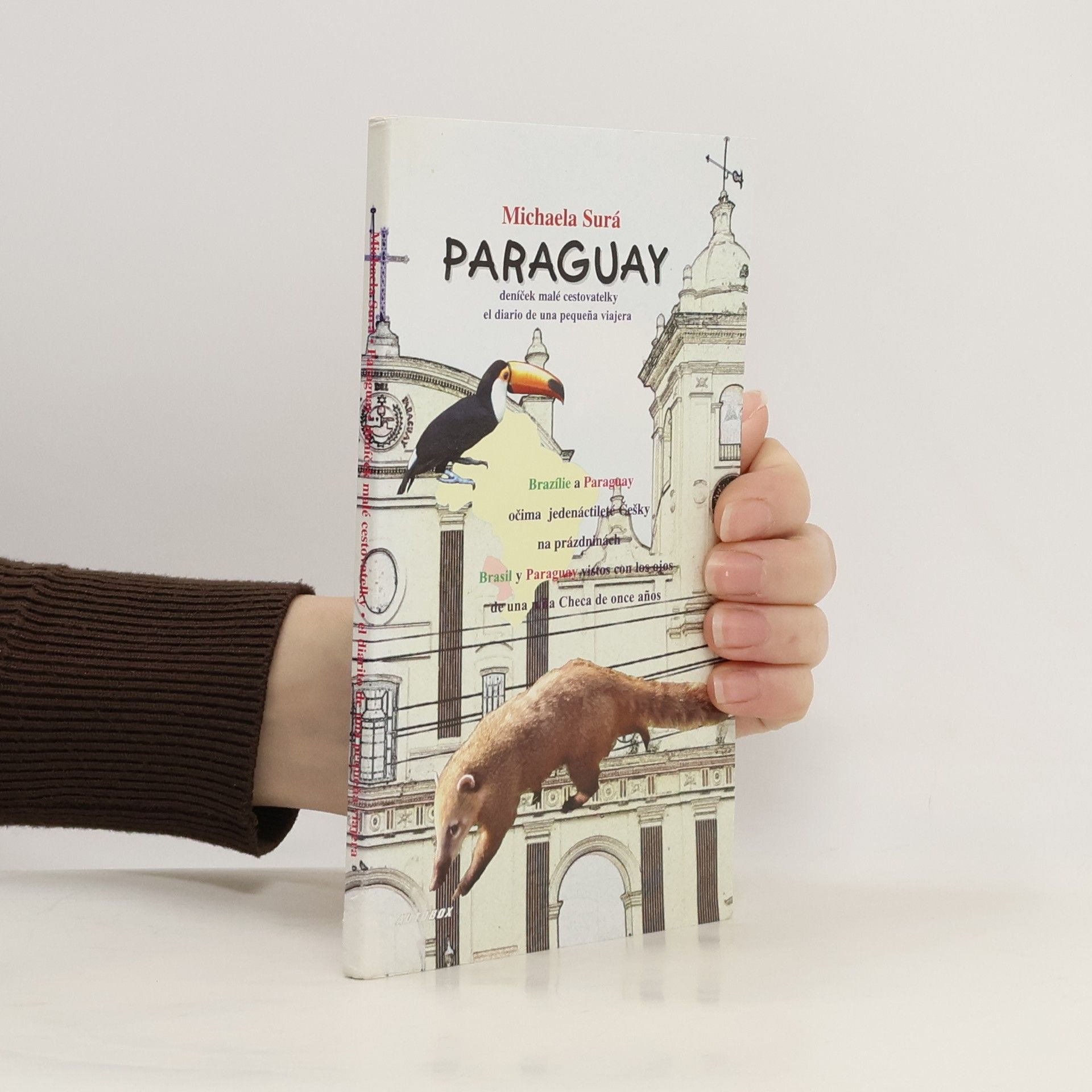 Michaela Surá Paraguay deníček malé cestovatelky / Paraguay el diario de una pegueňa viajera